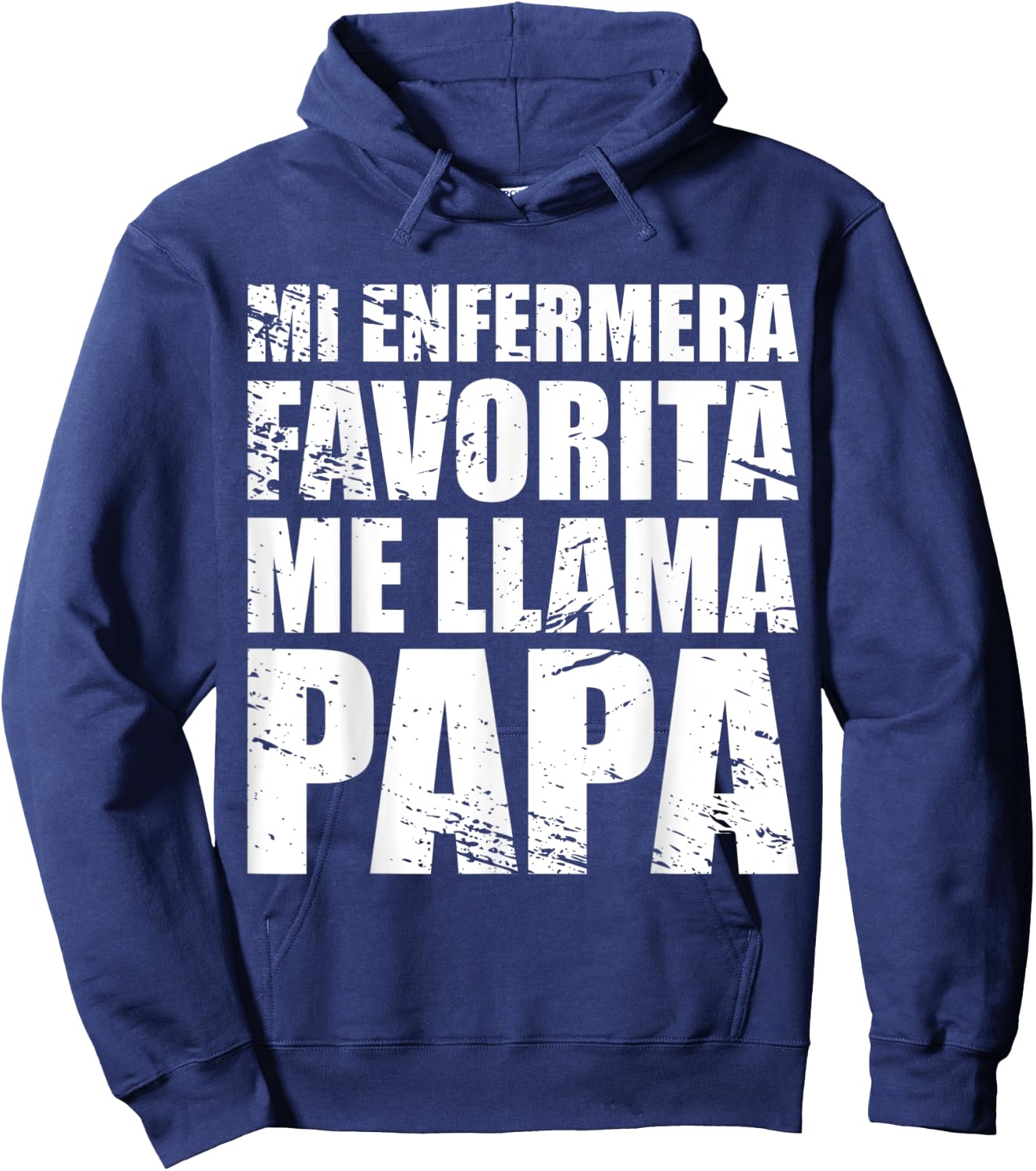 Mi Enfermera Favorita me llama Papa, Fathers day Shirt Hoodie - Hoodie | Navy