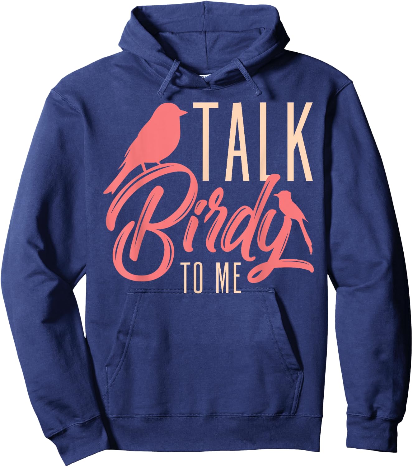 Talk Birdy To Me Ornithologist Funny Bird Watching Hoodie - Hoodie | Navy