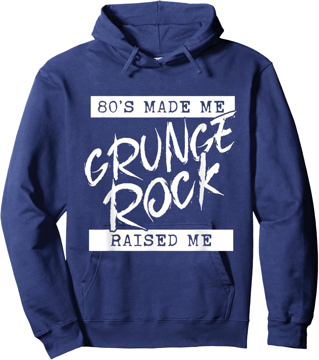 Grunge Rock 80s Made Me Grunge Rock Raised Me 90s y2k Emo Hoodie - Hoodie | Navy