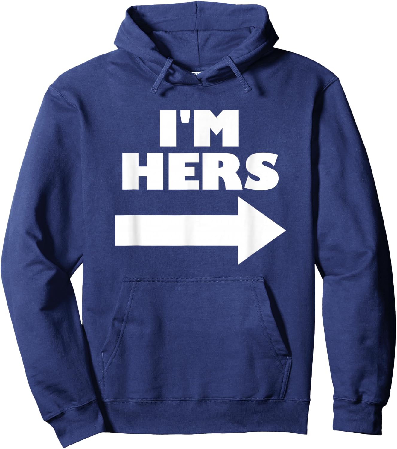 I'm Hers Arrow Pointing Right Matching Couple I'm Hers Hoodie - Hoodie | Navy