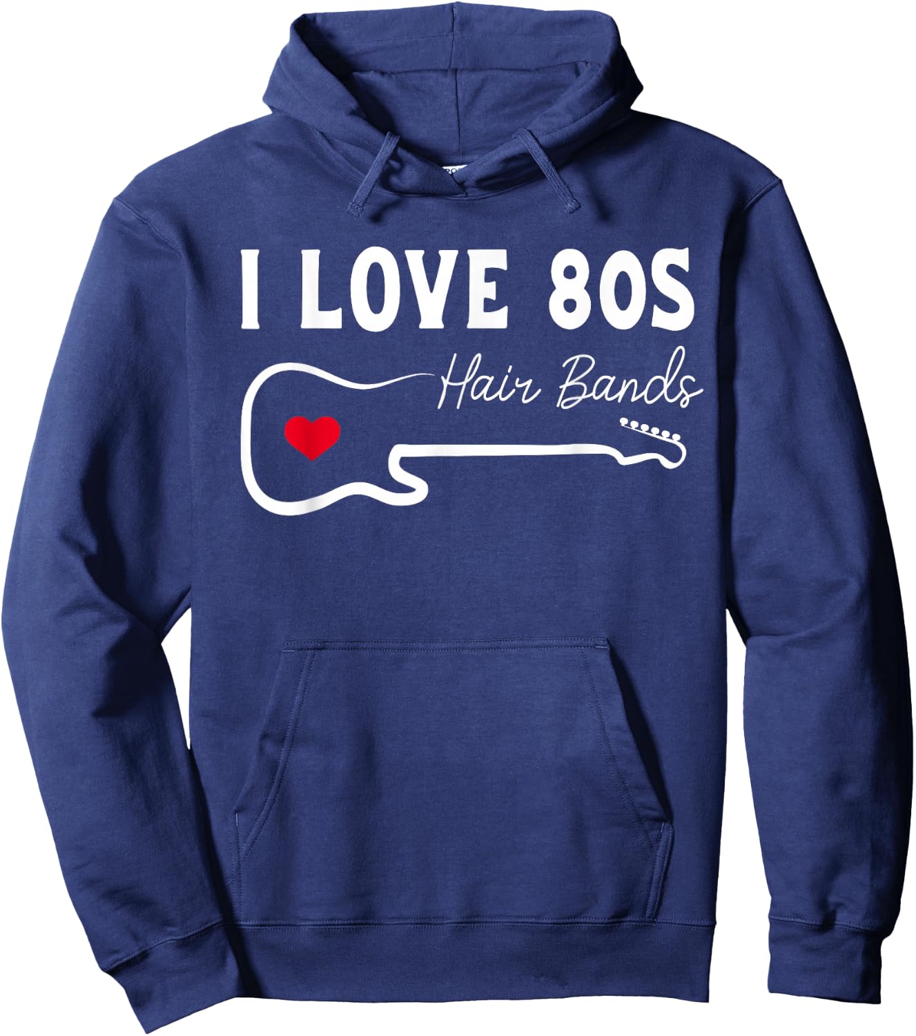 I Love 80s Hair Bands Shirt Funny Rock Band Party Hoodie - Hoodie | Navy