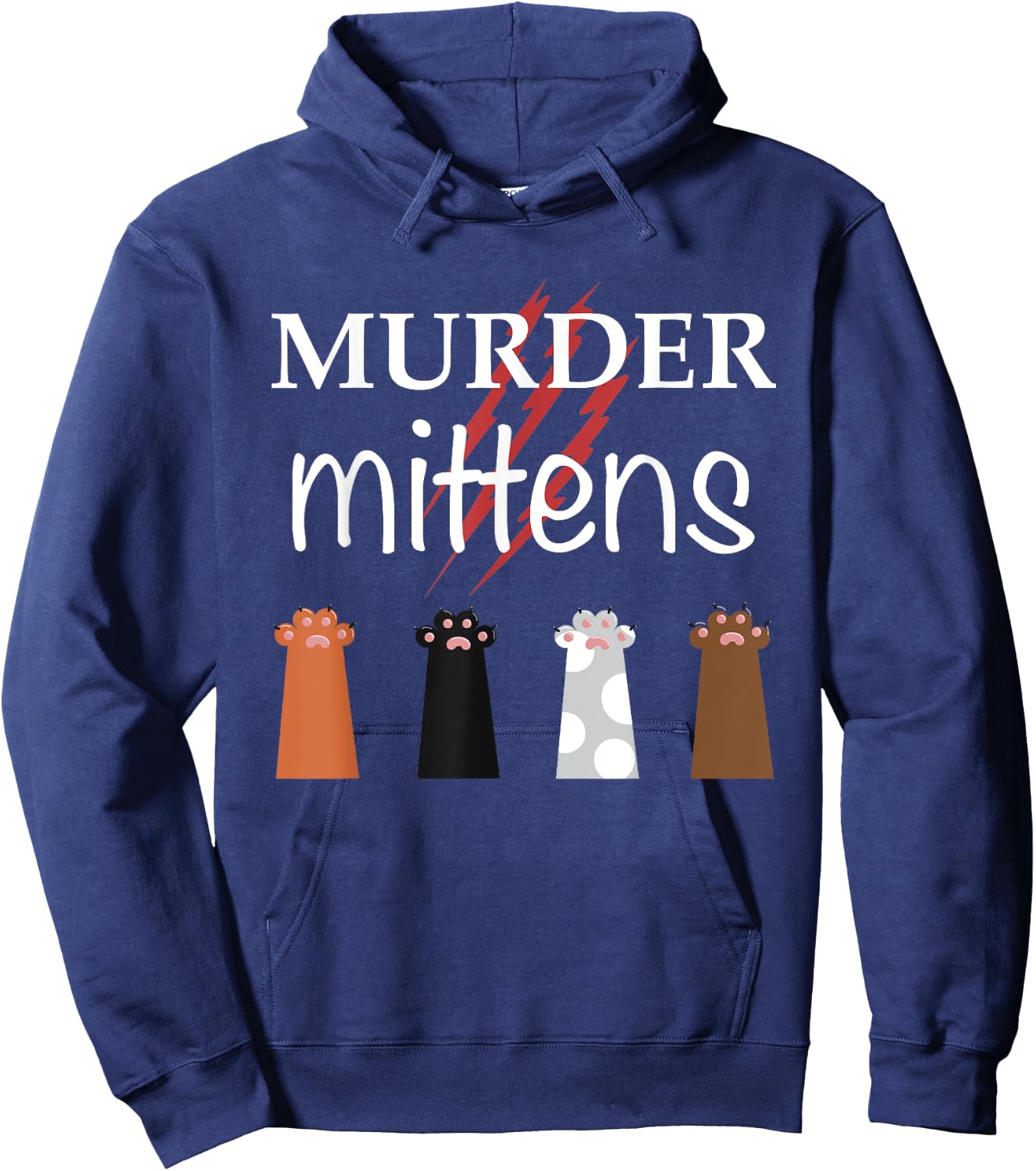 Murder Mittens Funny Cat Lover Meme Toebeans Paws and Claws Women Hoodie - Hoodie | Navy