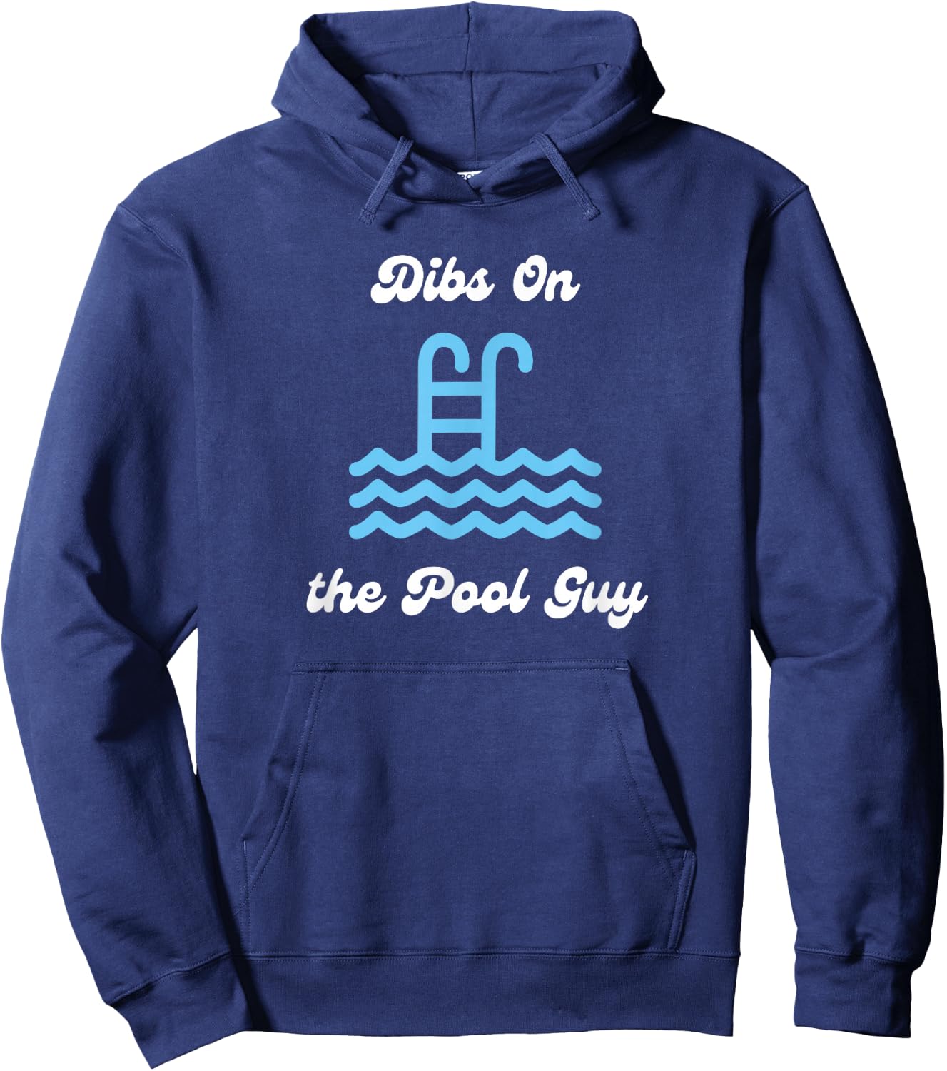Dibs on the Pool Guy Cute for Wife Girlfriend Swimming Pool Hoodie - Hoodie | Navy