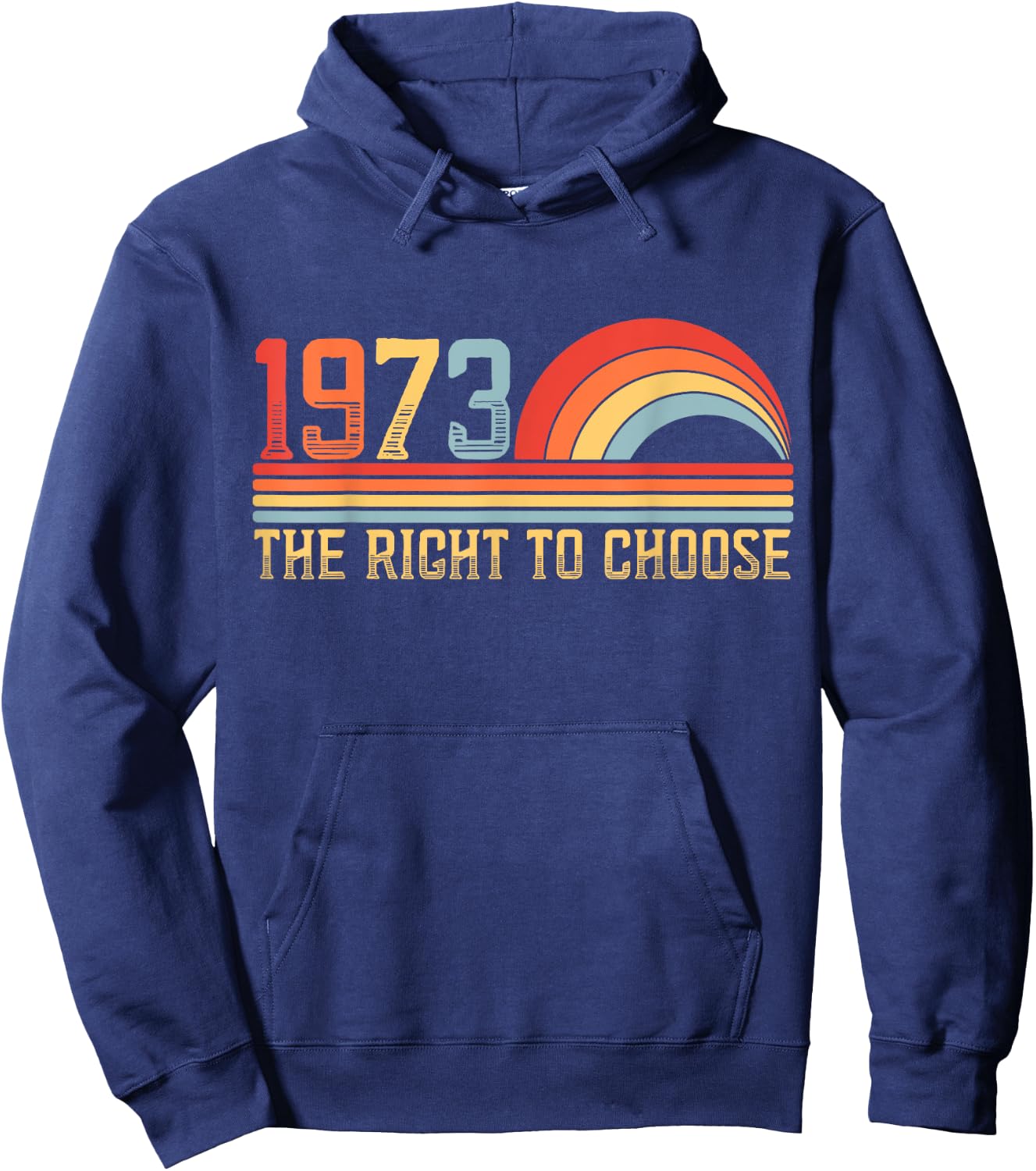 Roe 1973 Abortion Rights to Choose Rights Feminist Hoodie - Hoodie | Navy
