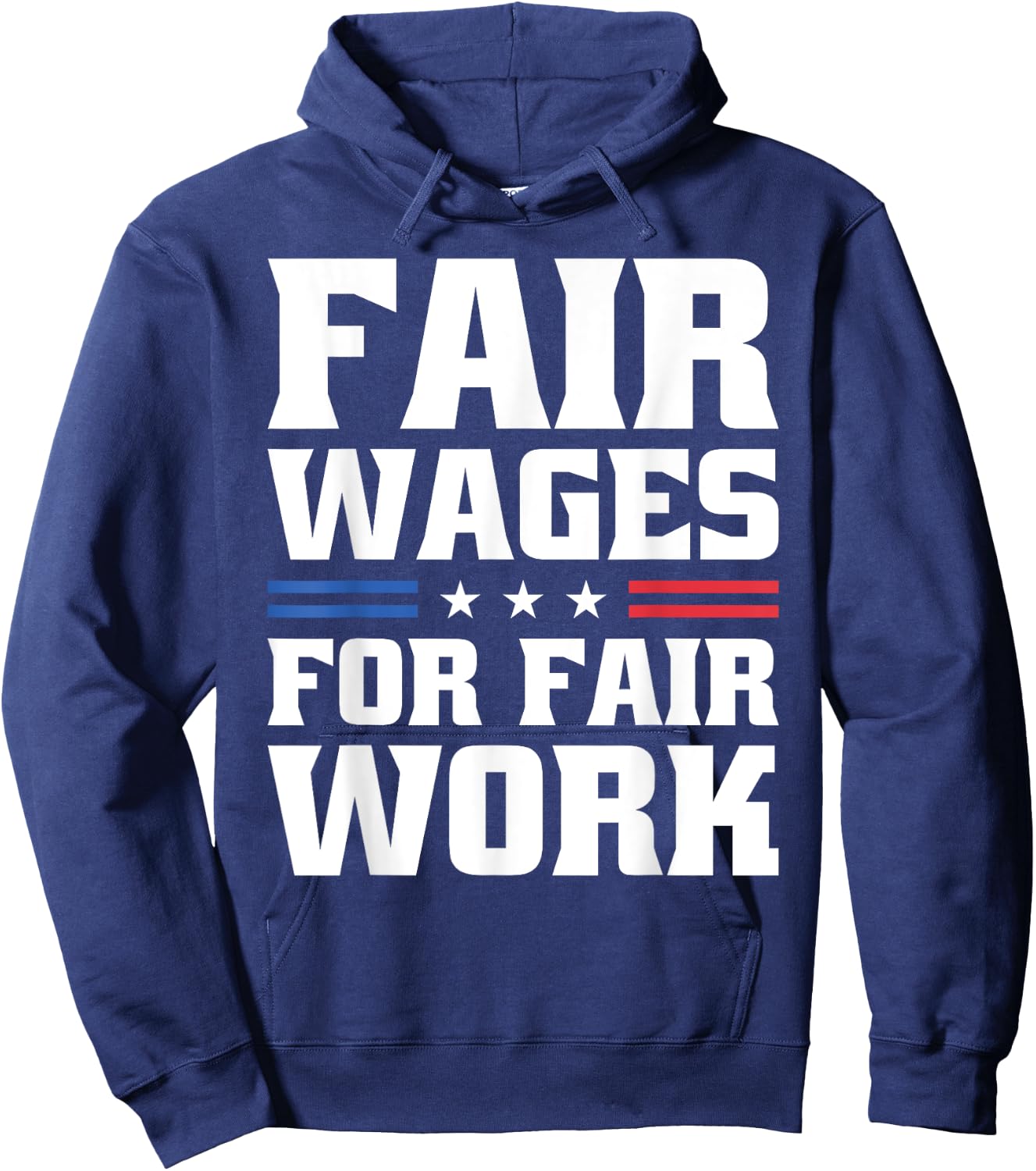Fair Wages For Fair Work For Pro Labor Union Workers Hoodie - Hoodie | Navy