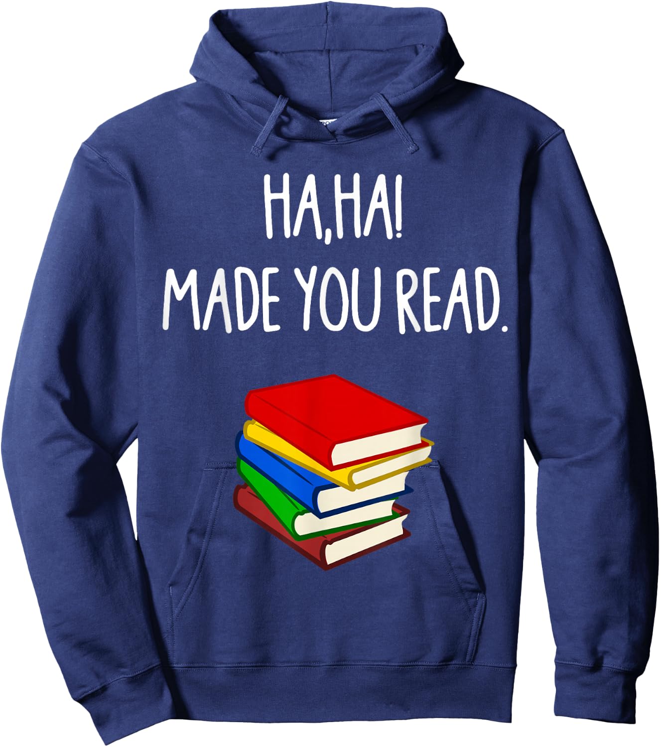 Haha Made You Read April Fools Day Teacher Hoodie - Hoodie | Navy