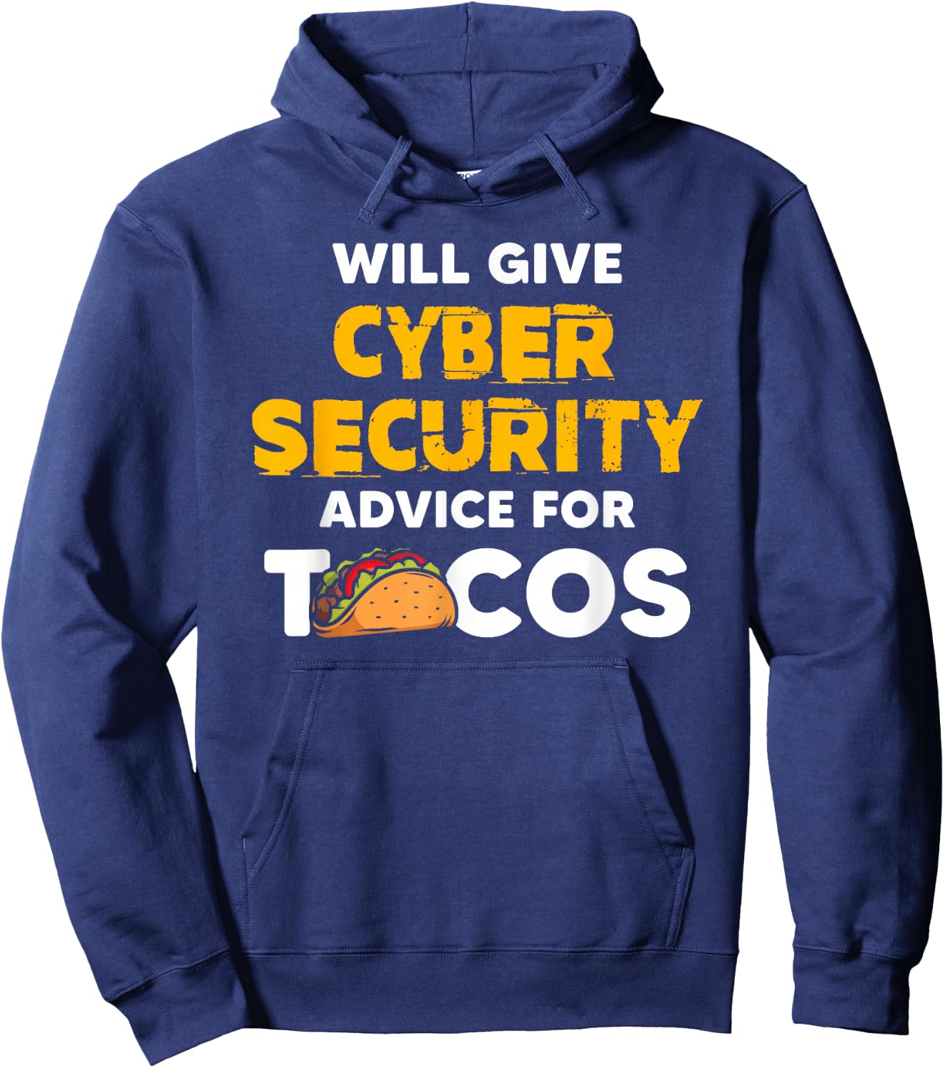 Will Give Cyber Security Advice For Tacos Analyst Hoodie - Hoodie | Navy