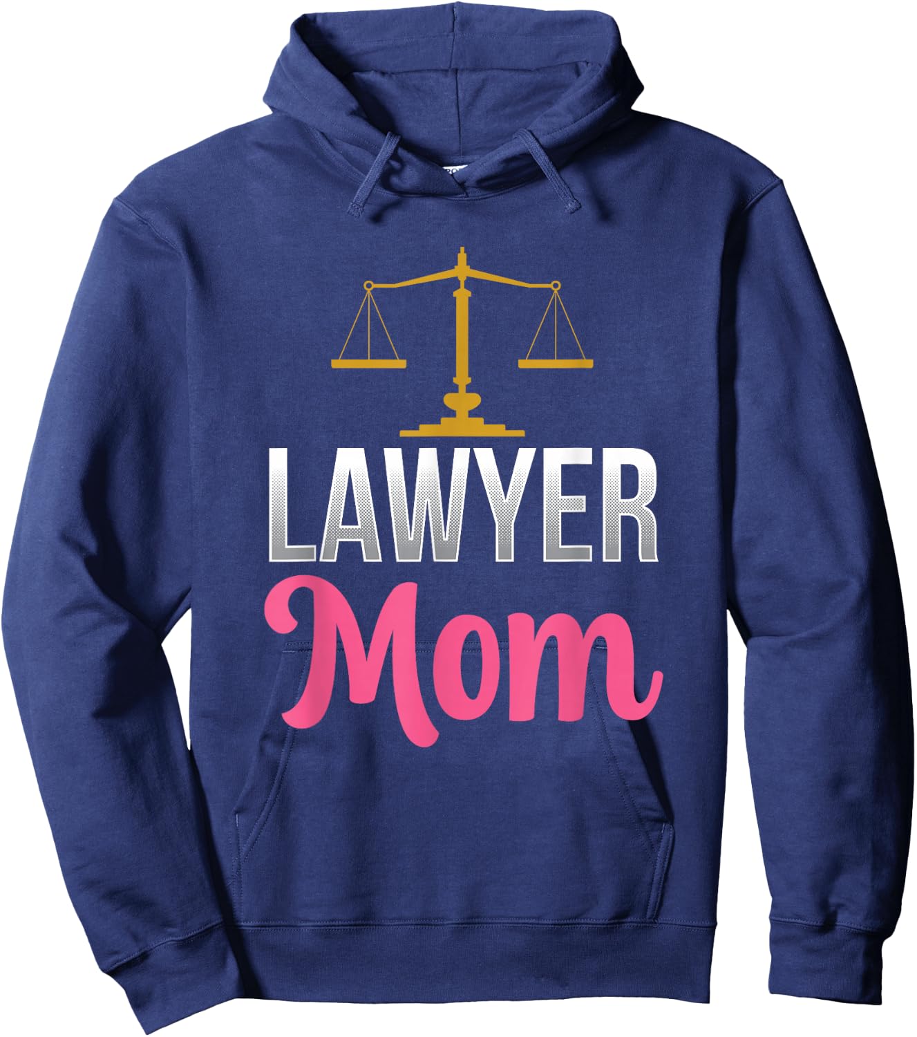 Lawyer Mom Graduation Attorney Advocate Law Mother Mommy Hoodie - Hoodie | Navy
