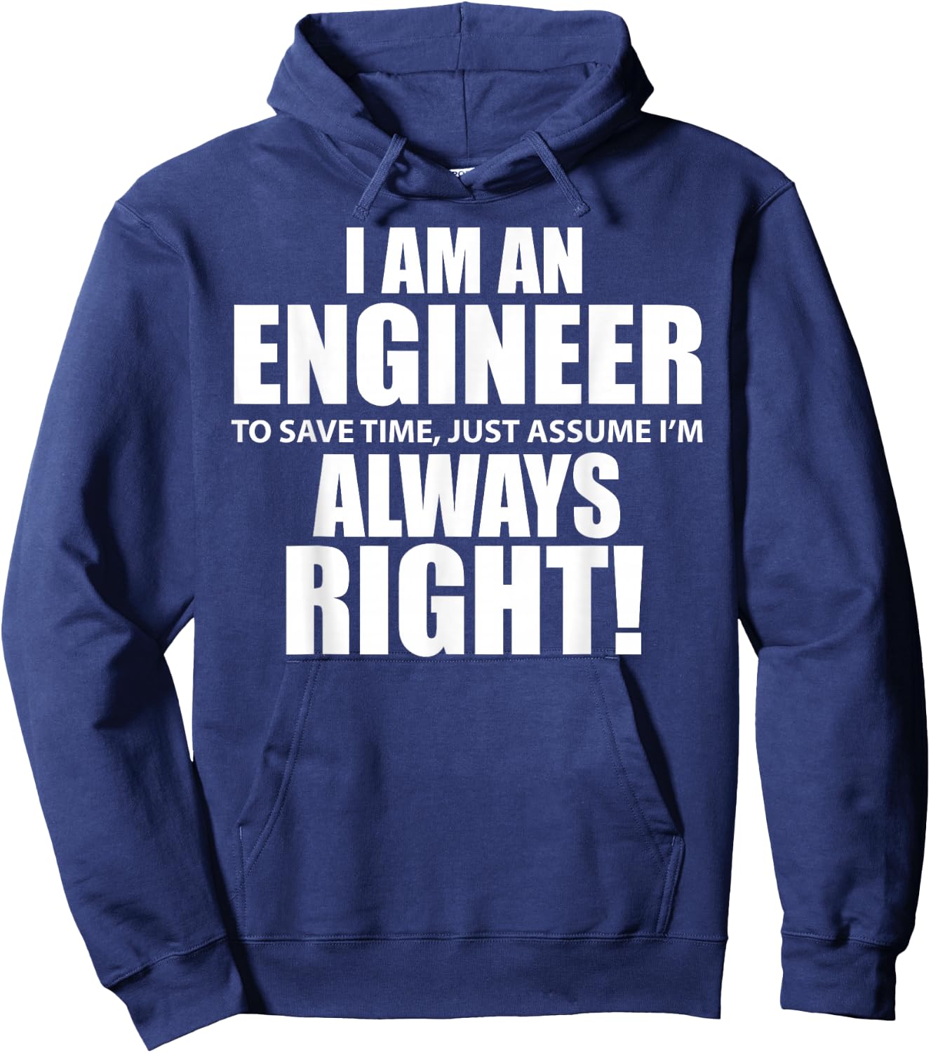 "I Am An Engineer Let's Assume I'm Always Right Funny Hoodie - Hoodie | Navy