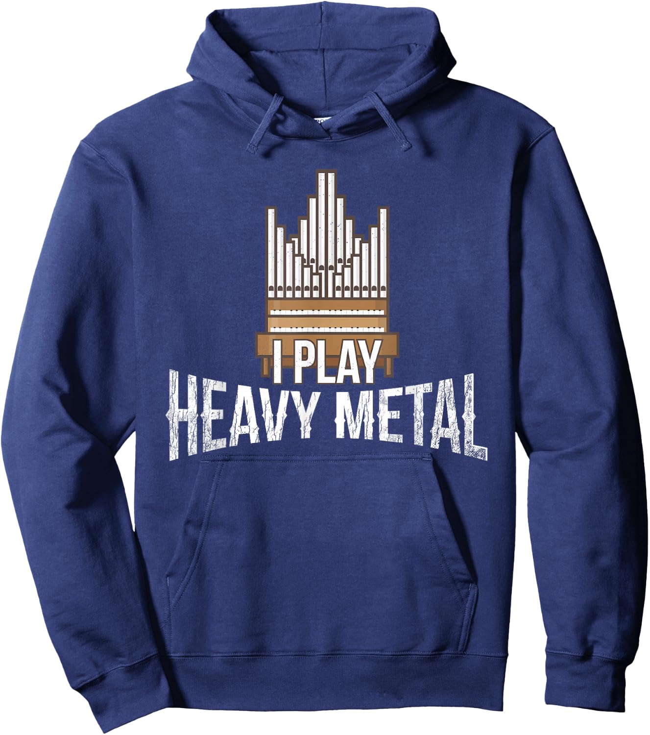 I Play Heavy Metal - Church Organist Pipe Organ Player Hoodie - Hoodie | Navy