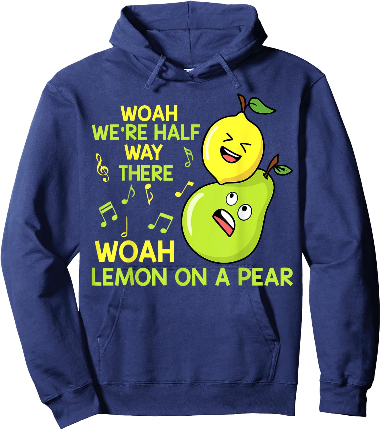 Lemon On A Pear Funny Misheard Lyrics Fruit Pun Hoodie - Hoodie | Navy