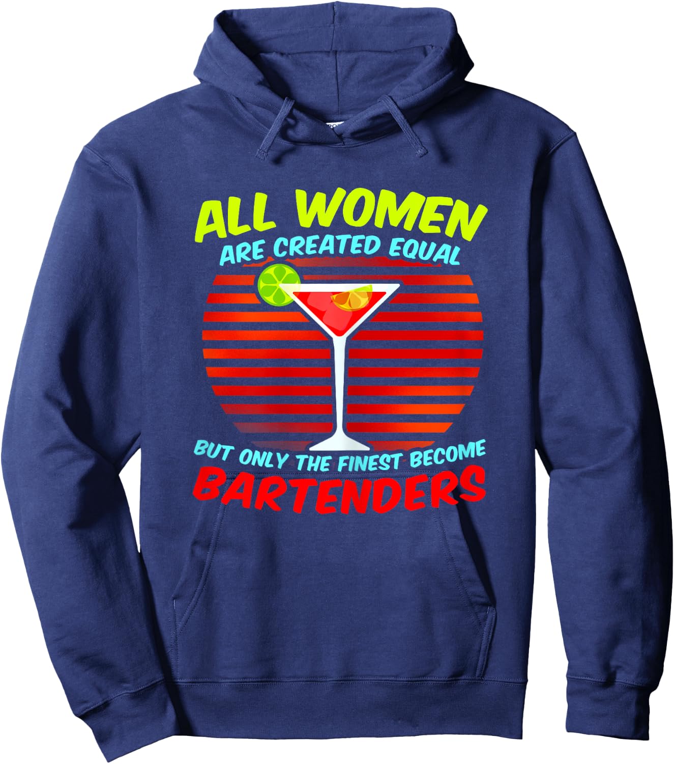 Funny Bartending Quote - Women The Finest Become Bartenders Hoodie - Hoodie | Navy