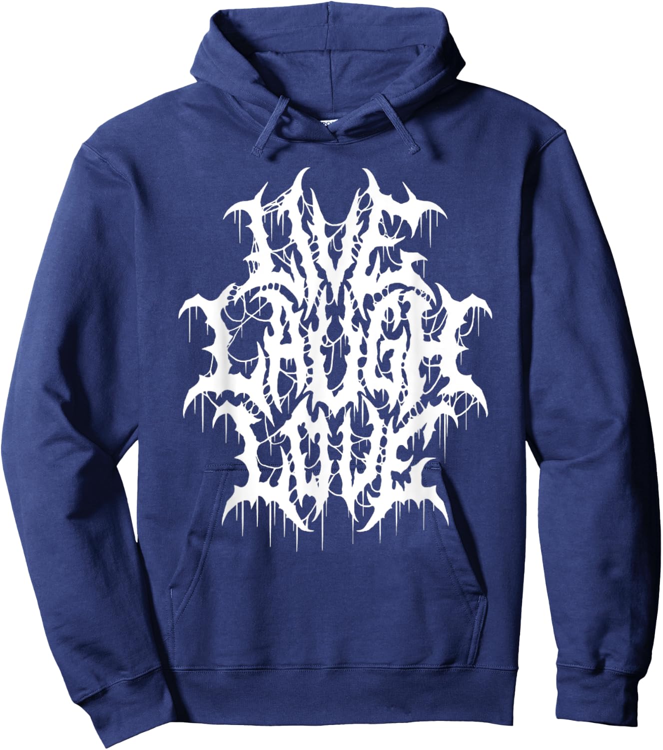 Live Laugh Love Black Metal Parody Funny Typography Hoodie - Hoodie | Navy