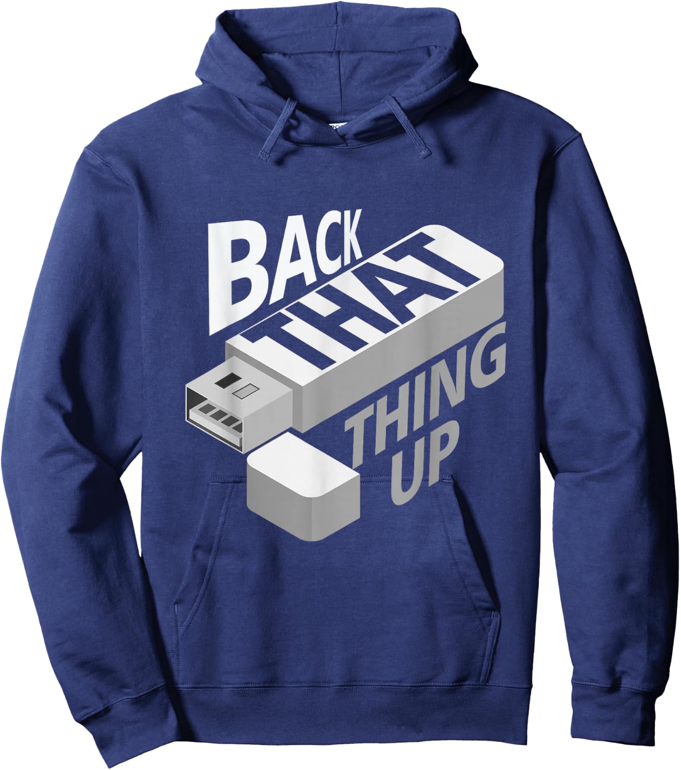 Funny Back That Thing Up Computer Nerd Data USB Technology Hoodie - Hoodie | Navy