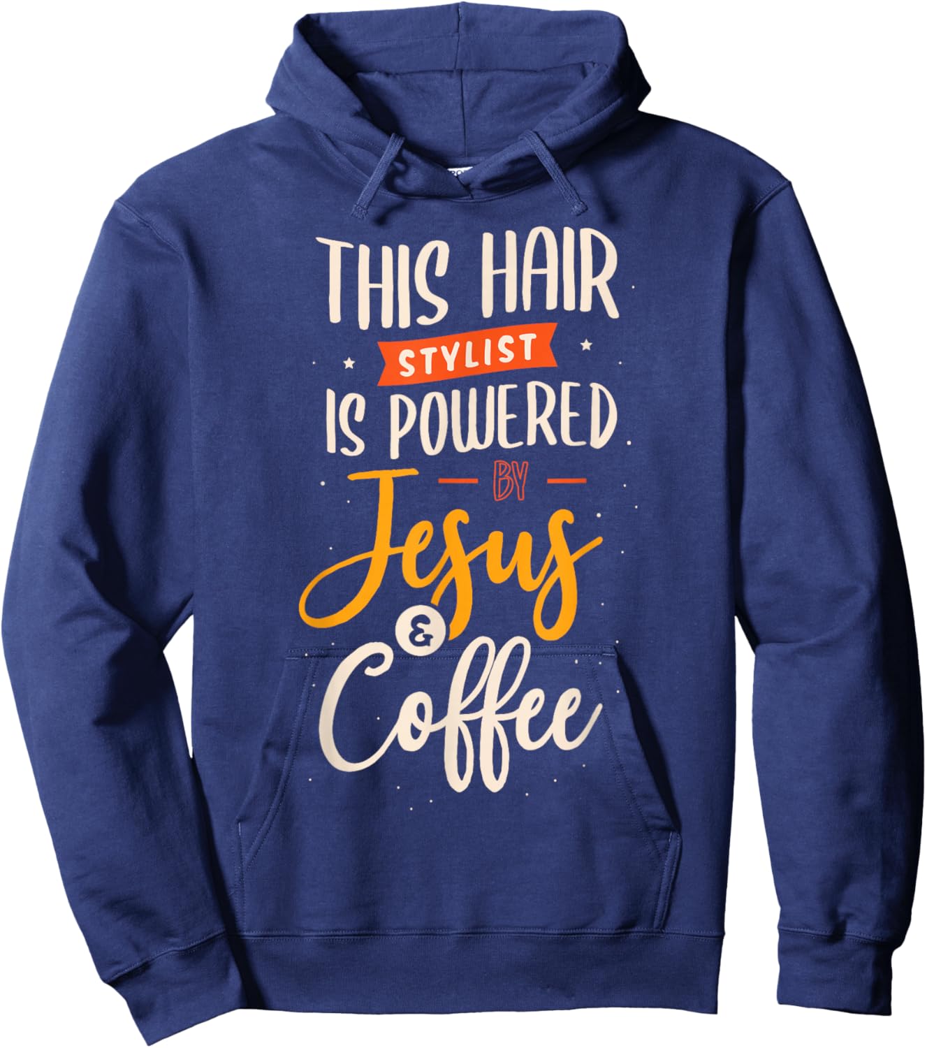 This hair stylist is powered by jesus coffee hairdresser Hoodie - Hoodie | Navy
