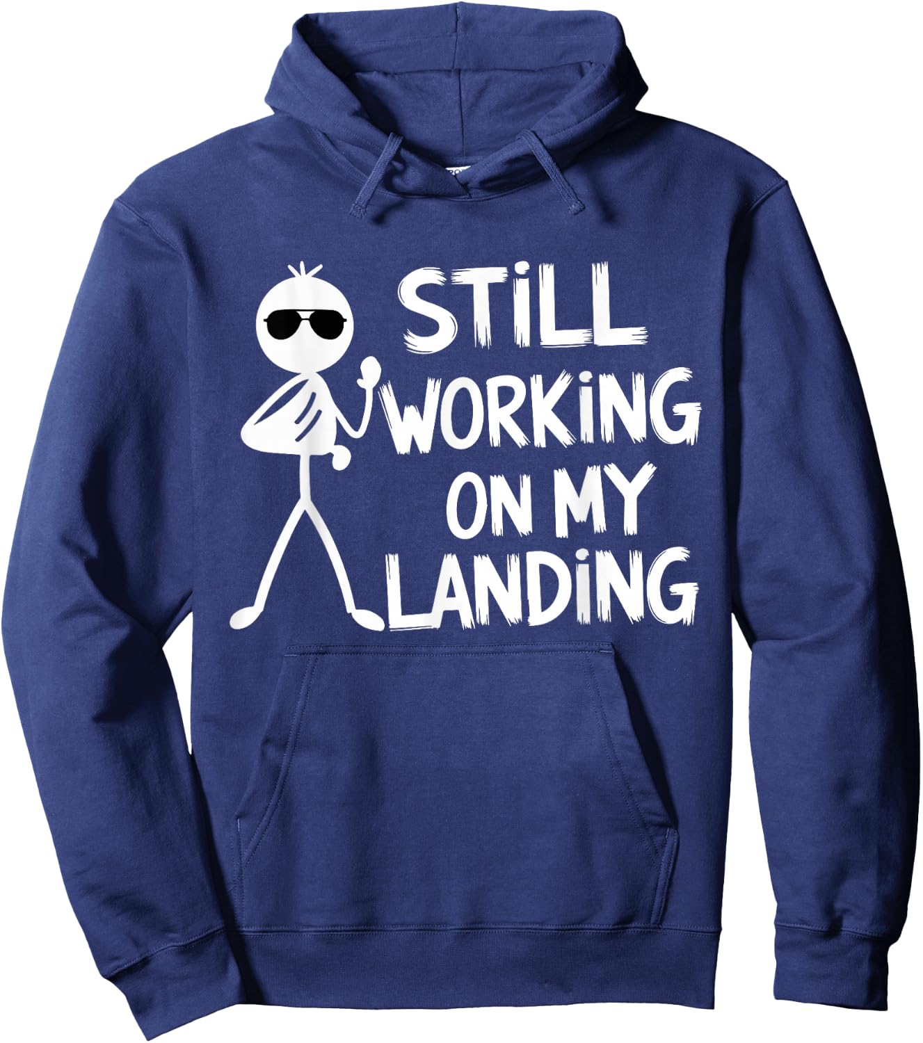 Still Working on My Landing Funny Pilot Humor Hoodie - Hoodie | Navy