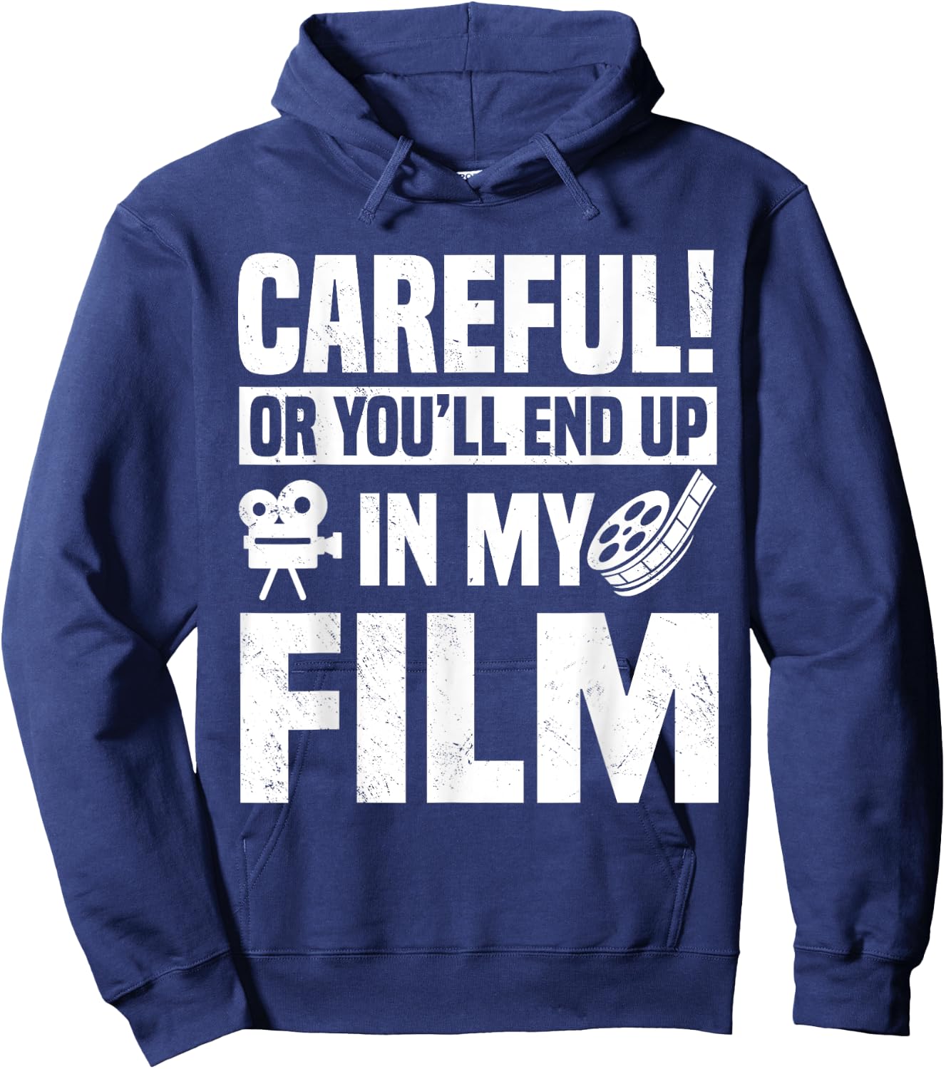 Careful Or You'll End Up In My Film Videographer Film Video Hoodie - Hoodie | Navy