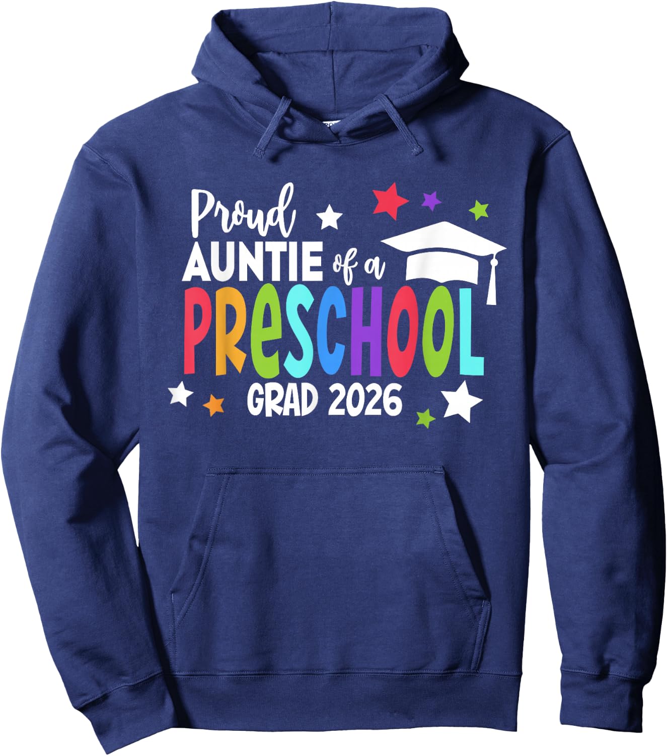 Proud Auntie of A Preschool 2026 Graduate Class of 2026 Grad Hoodie - Hoodie | Navy