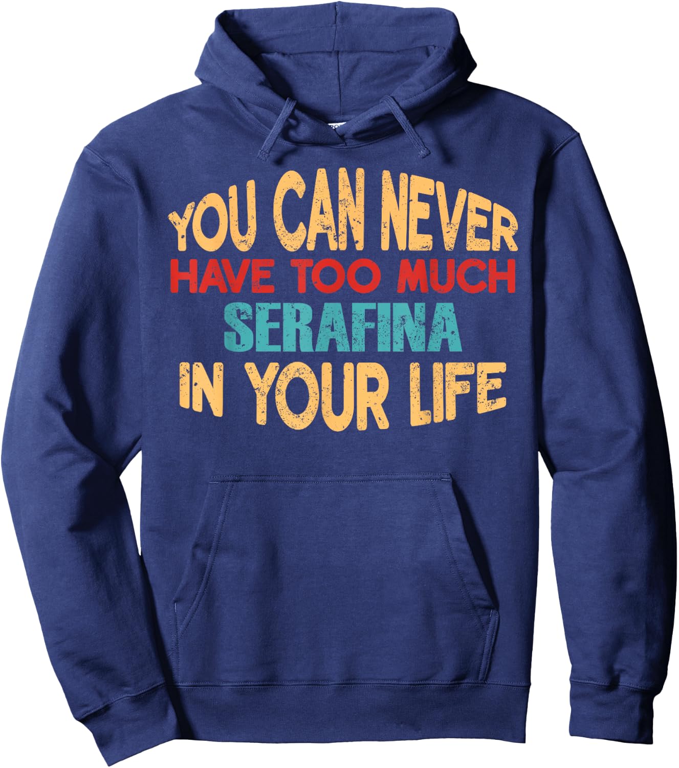 Funny Serafina Personalized First Name Joke Item Hoodie - Hoodie | Navy
