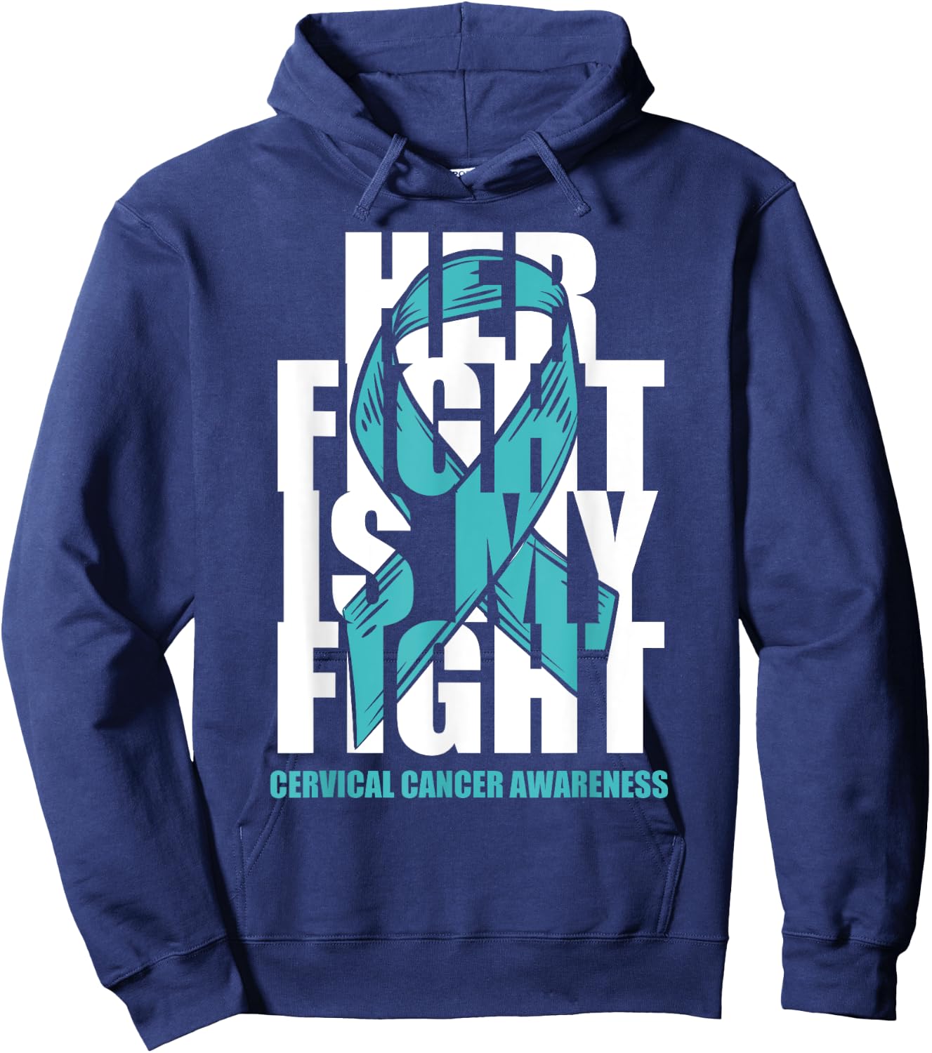 Cervical Cancer Awareness Month Teal Ribbon Her Fight Gift Hoodie - Hoodie | Navy