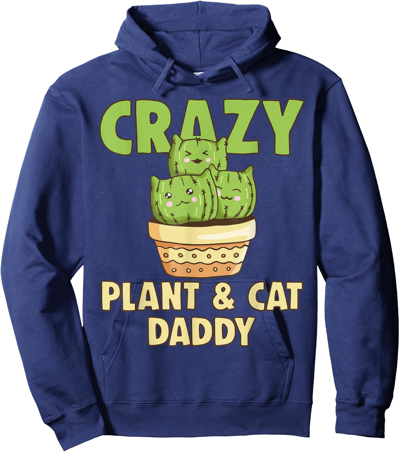Crazy Plant Daddy Crazy Cat Dad Crazy Pant & Cat Parent Men Women Hoodie - Hoodie | Navy
