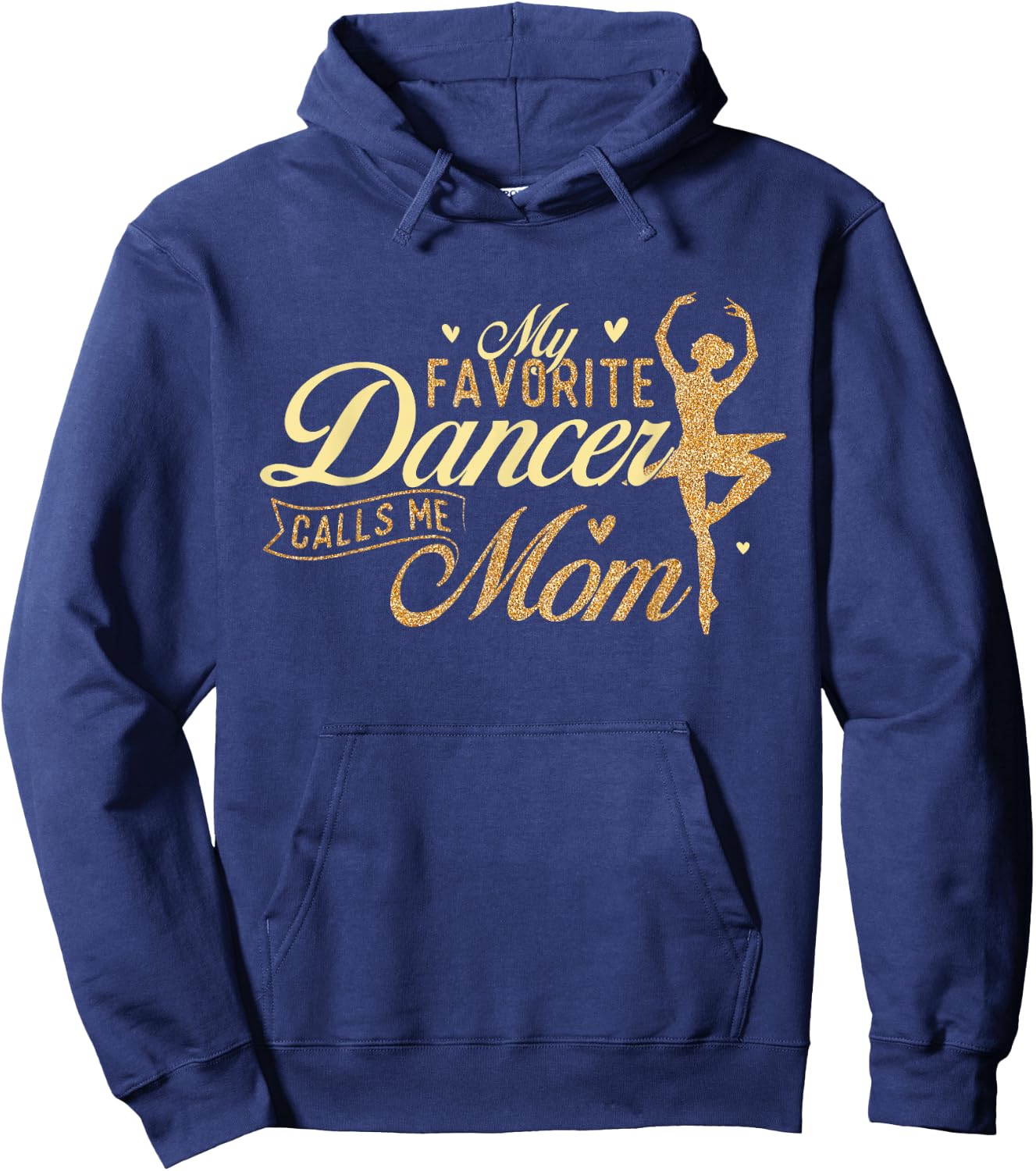 My Favorite Dancer Calls Me Mom - Ballerina Ballet Dancing Hoodie - Hoodie | Navy