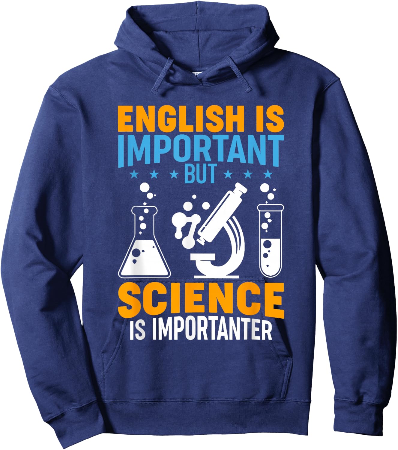 English Is Important But Science Is Importanter Funny Hoodie - Hoodie | Navy