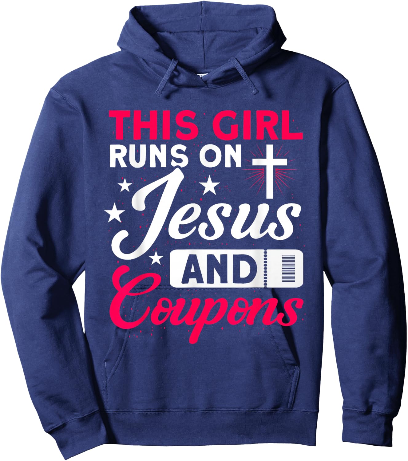 This Girl Runs On Jesus And Coupons Couponer Couponing Hoodie - Hoodie | Navy