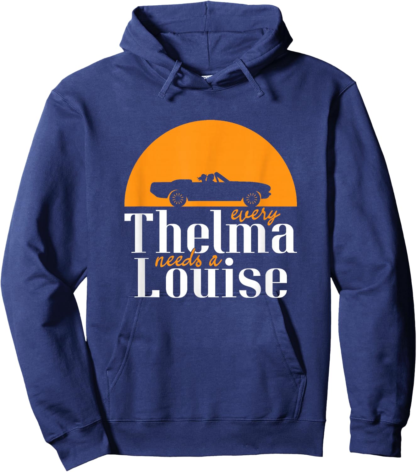 Yeoys People & Lifestyle Gifts Every Thelma Needs A Louise - Best Friends Adult Black Cotton Hoodie - Hoodie | Navy