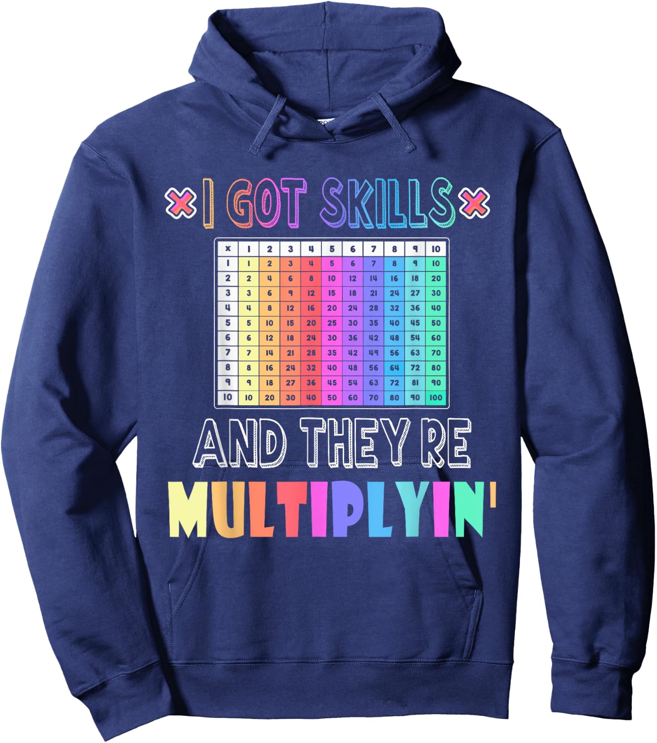 I Got Skills They're Multiplying Funny Math Teacher Women Hoodie - Hoodie | Navy