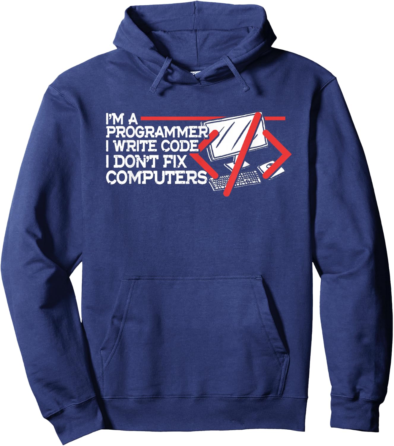I'm Programmer Write Code Don't Fix Computers | Programming Hoodie - Hoodie | Navy
