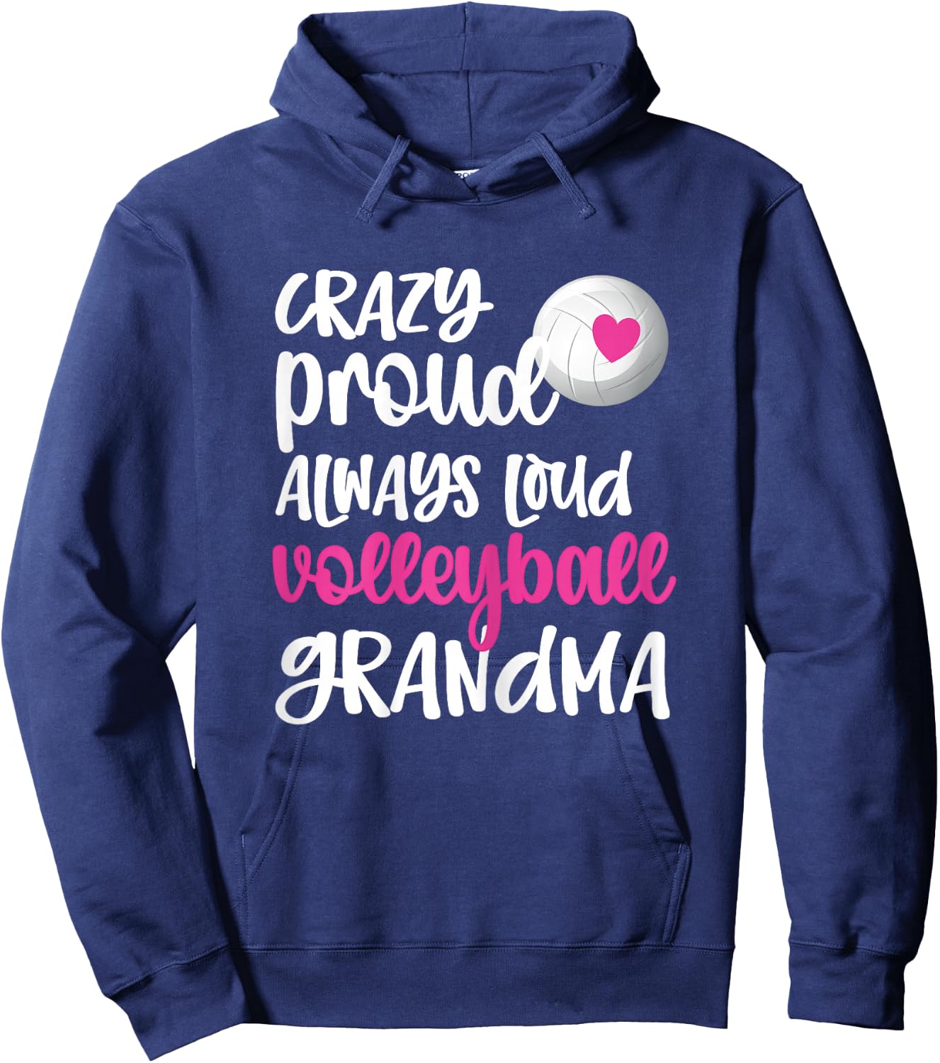 Crazy Proud Always Loud Volleyball Grandma Volleyball Player Hoodie - Hoodie | Navy