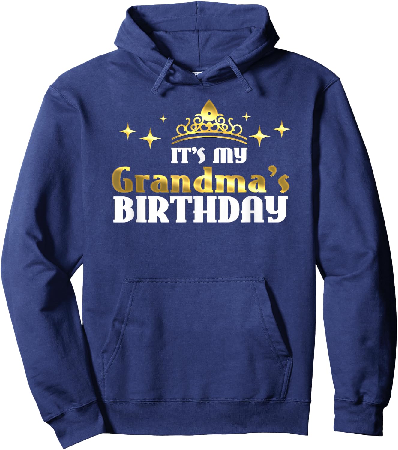 It's My Grandma's Birthday Cute Granny Gift Grandmothers Hoodie - Hoodie | Navy