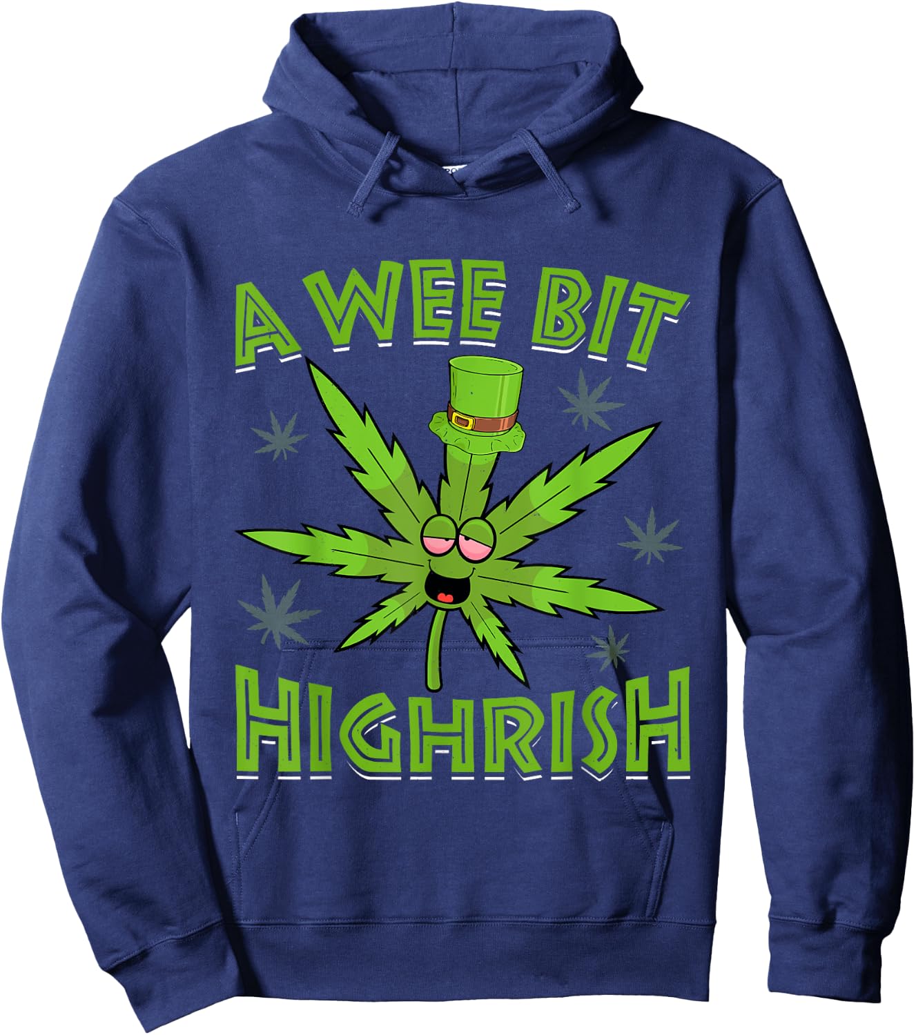 A Wee Bit High-rish Funny 420 Weed Marijuana St Patricks Day Hoodie - Hoodie | Navy