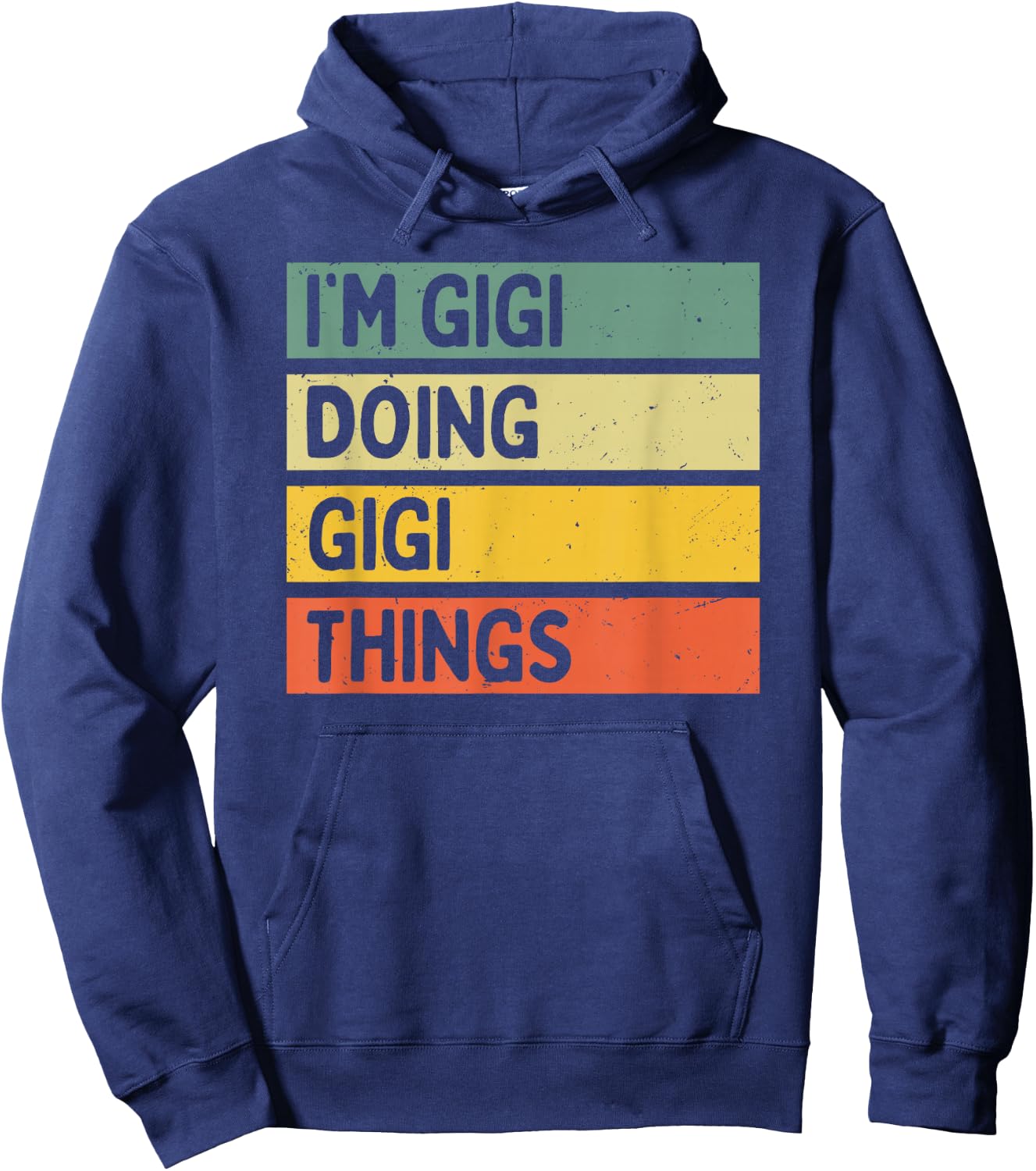 I'm Gigi Doing Gigi Things Funny Personalized Quote Hoodie - Hoodie | Navy