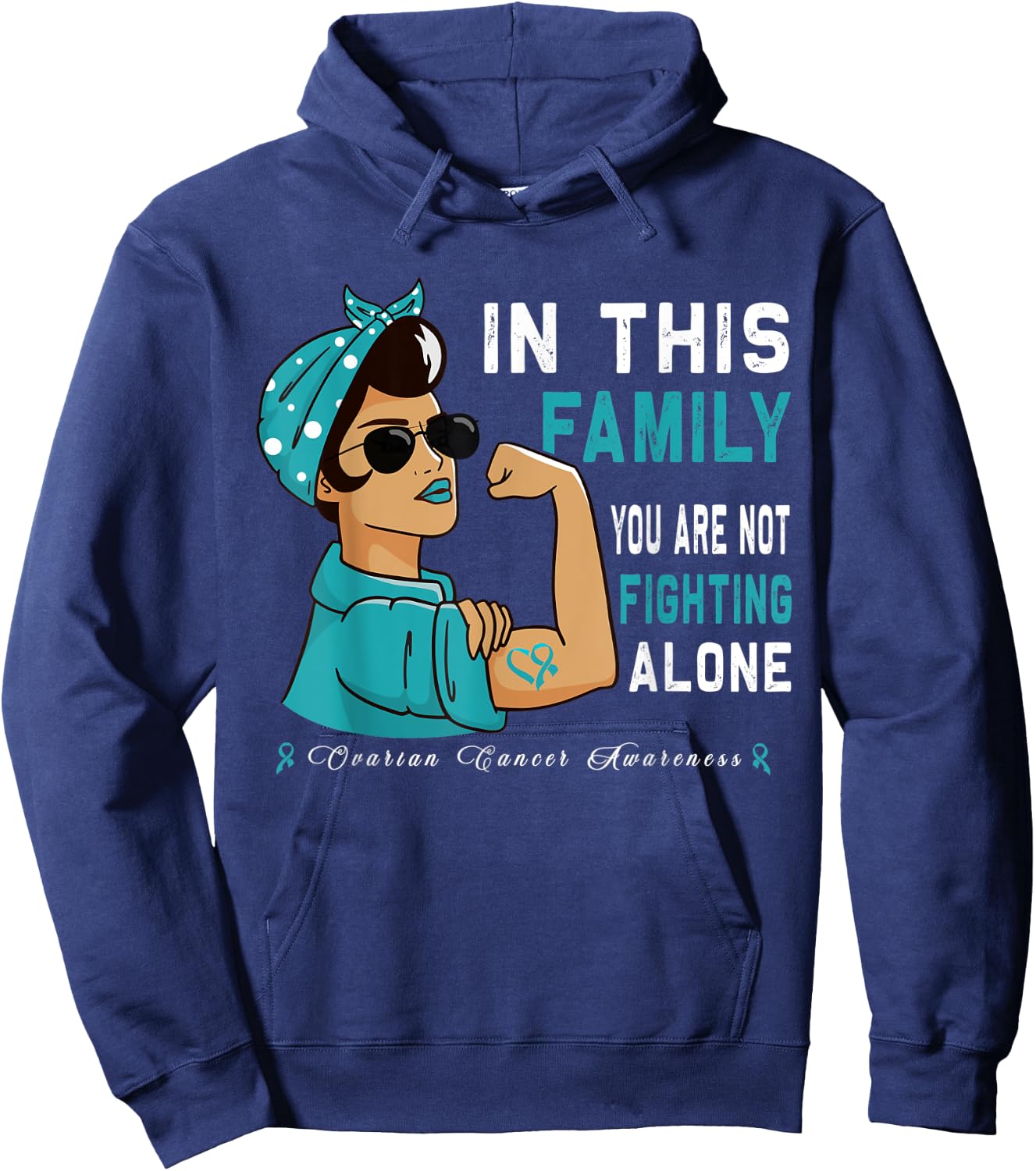 "In this Family you are not Fighting alone" Ovarian Cancer Hoodie - Hoodie | Navy