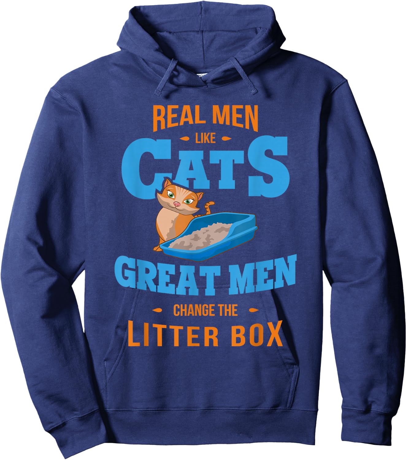Litter Box Men Like Cats Great Men Change Litter Box Hoodie - Hoodie | Navy