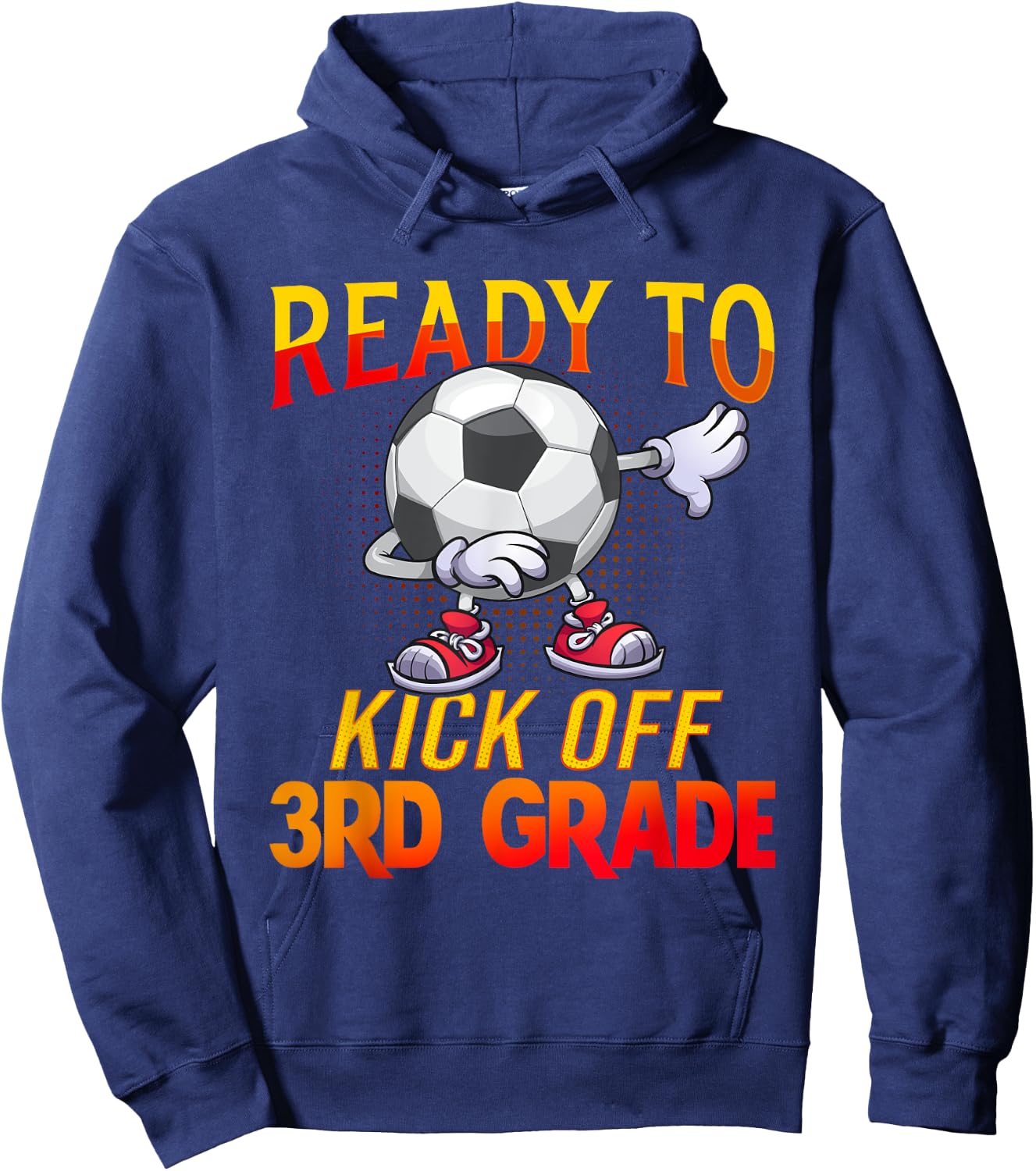 Ready To Kick Of 3rd Grade Student Teacher Soccer Lover Hoodie - Hoodie | Navy