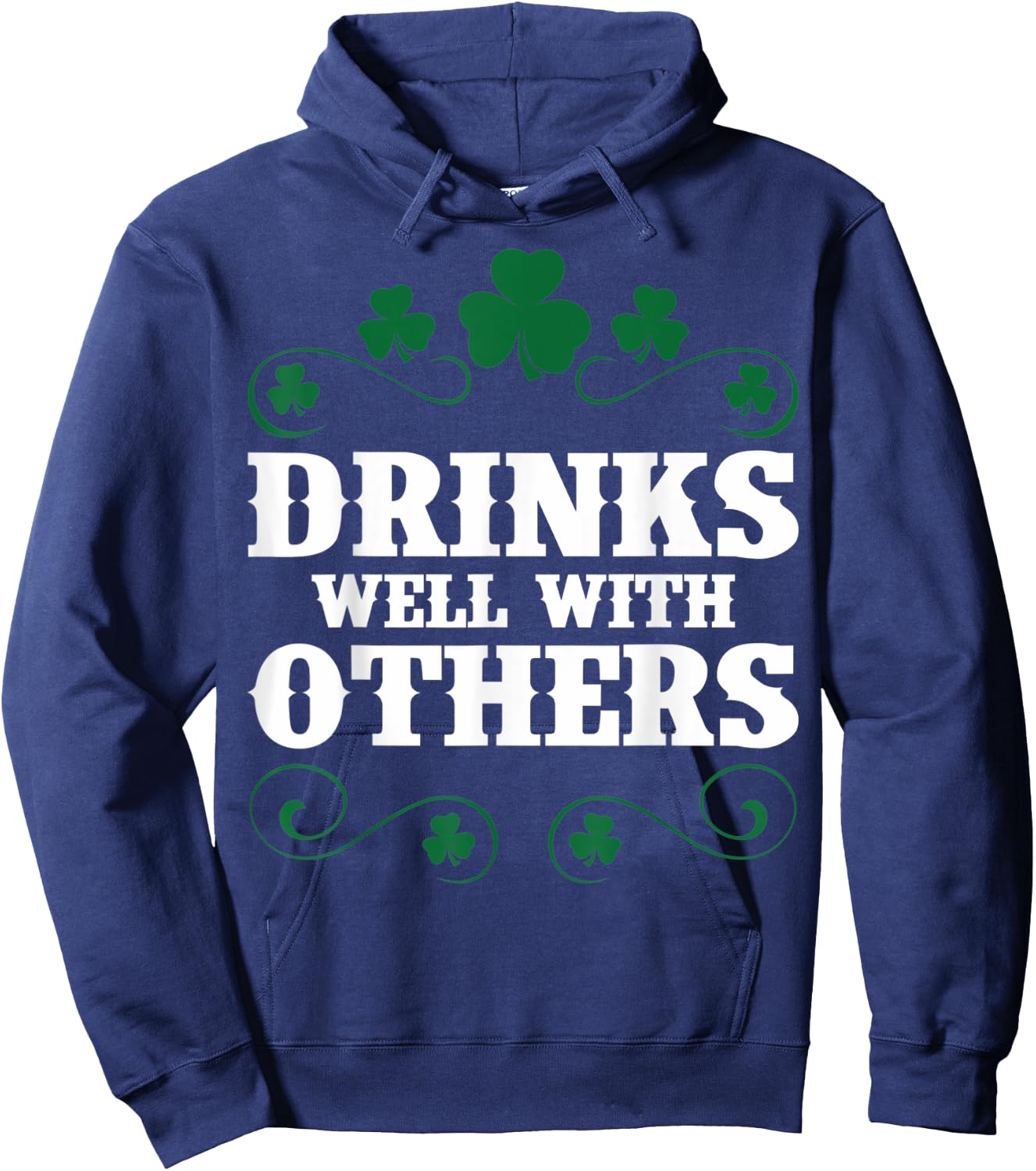 Funny Drinks Well With Others St Patricks Day St Patricks Hoodie - Hoodie | Navy
