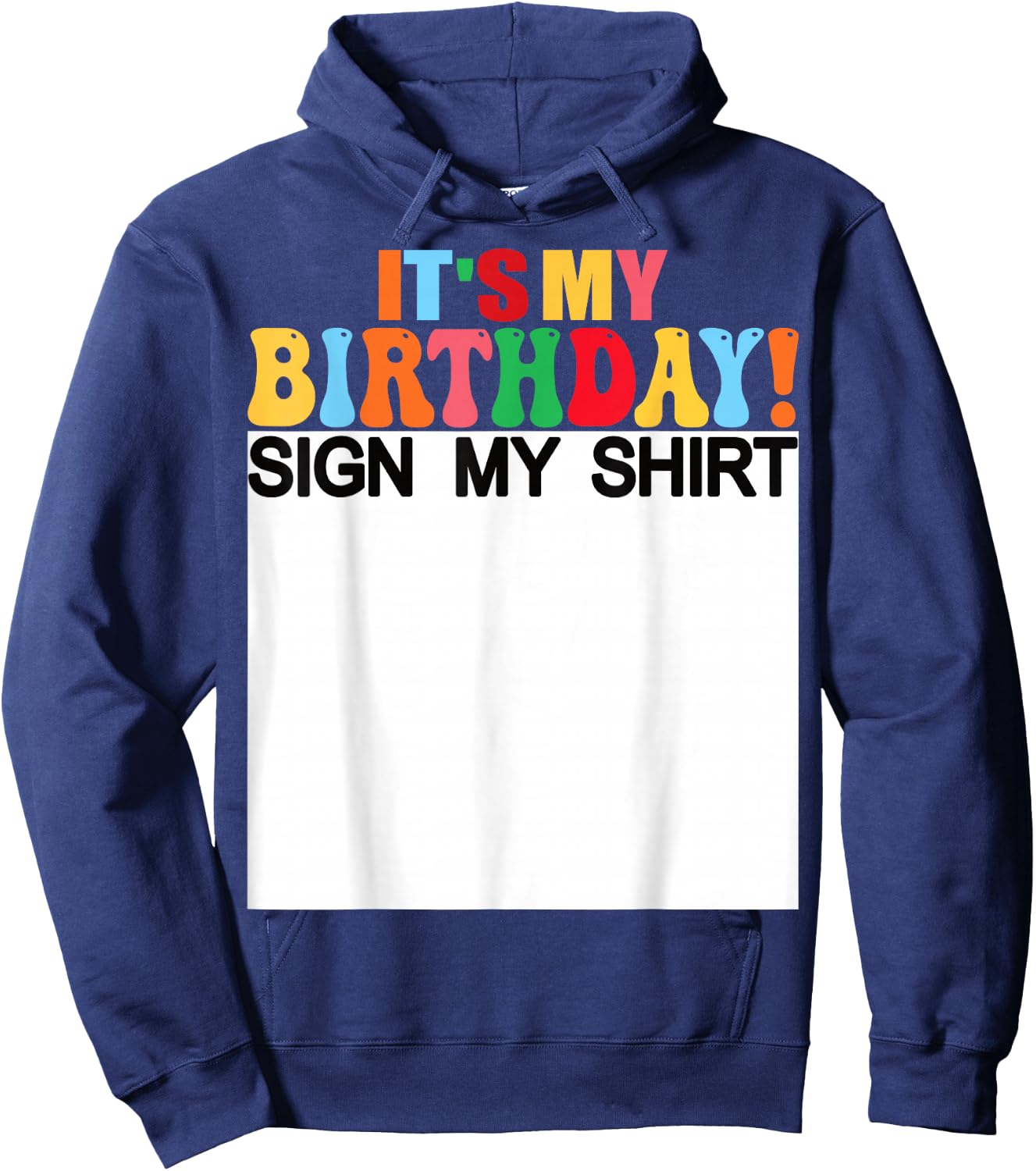 It's My Birthday Sign My Shirt Funny Birthday Kids Women Hoodie - Hoodie | Navy