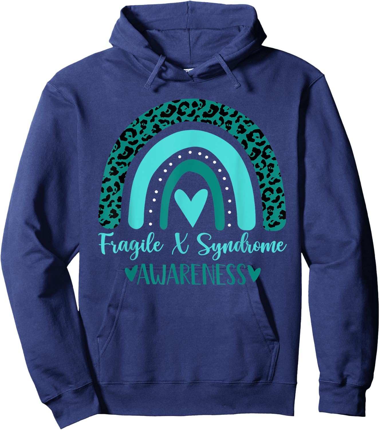 we wear Teal rainbow awsewome Fragile X Syndrome Awareness Hoodie - Hoodie | Navy