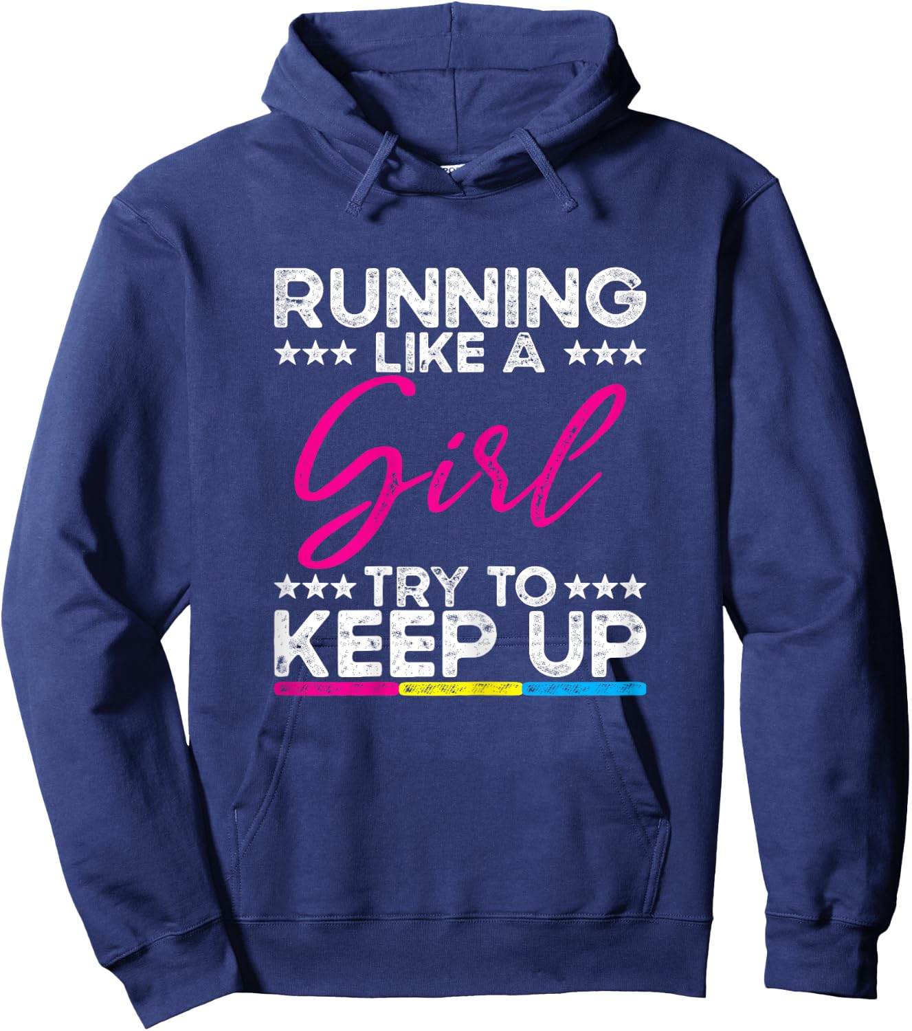 Running Like A Girl Try To Keep Up Runner Humor Slogan Quote Hoodie - Hoodie | Navy