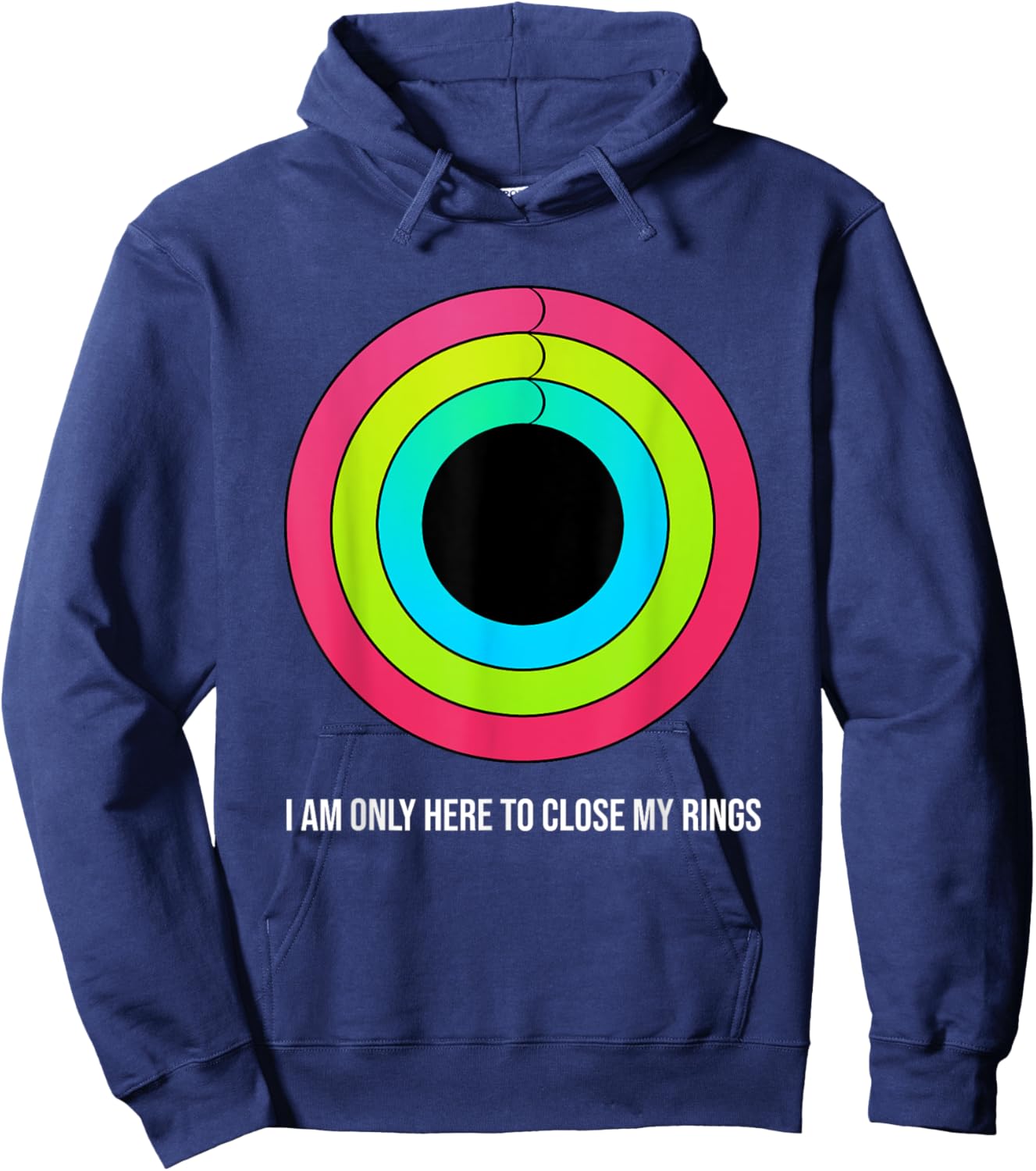 Sport motivation I'm only here to close my rings funny Hoodie - Hoodie | Navy
