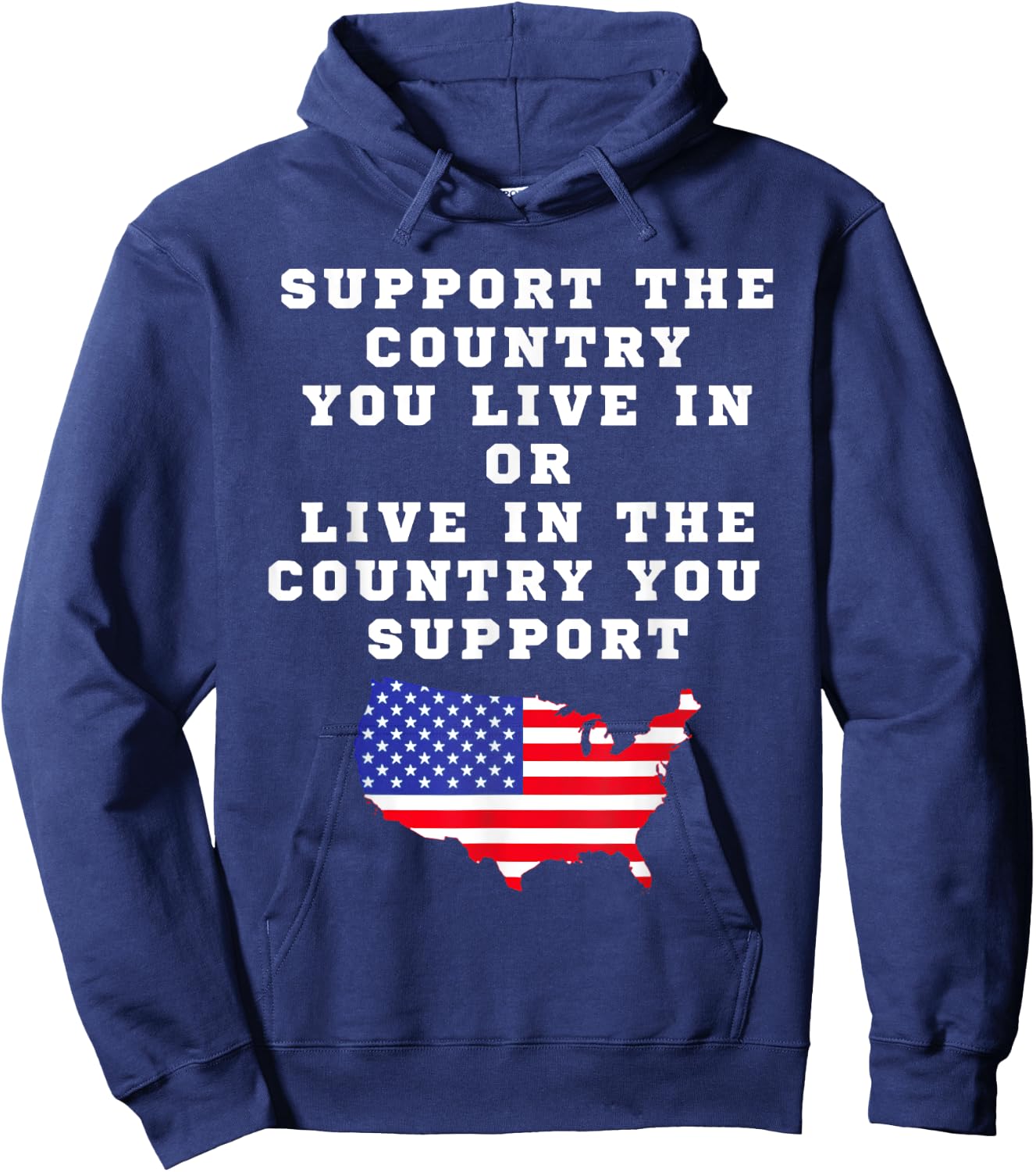 Support The Contry You Live In Or Live In The Country Hoodie - Hoodie | Navy