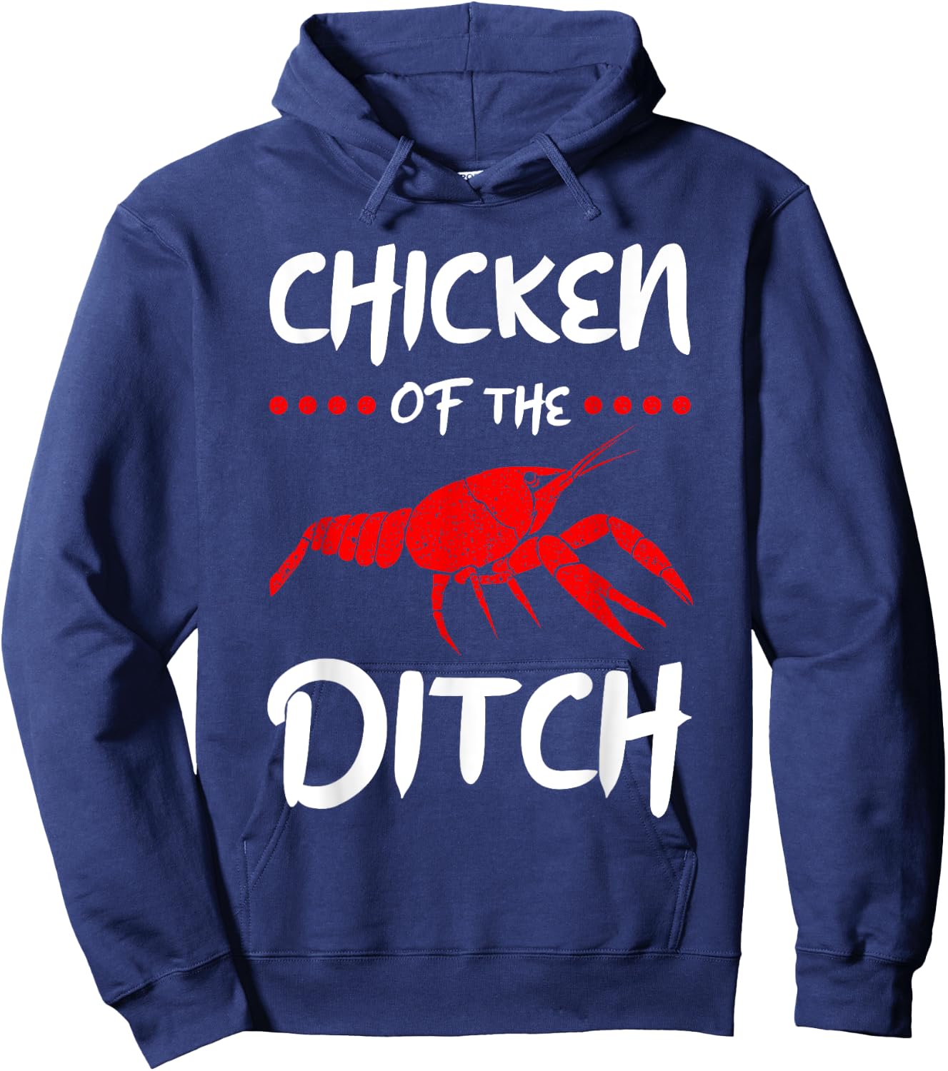 Chicken Of The Ditch Pescatarian Freshwater Crab Crawfish Hoodie - Hoodie | Navy