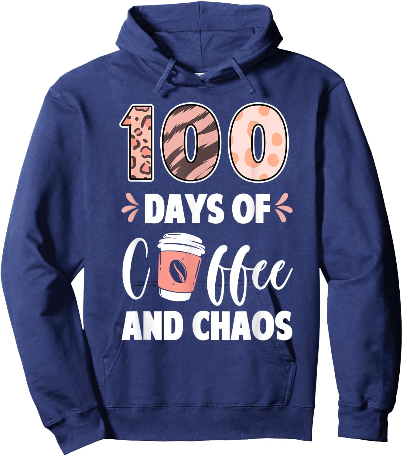100 Days Of Coffee And Chaos 100th Day Of School Teacher Men Women Kids Hoodie - Hoodie | Navy