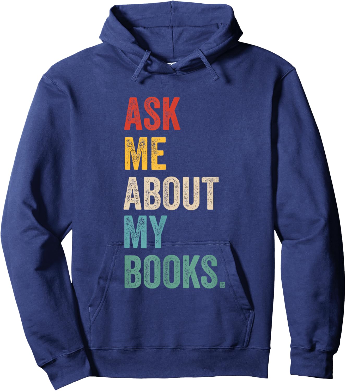 Ask me about my books for Bookworm & Book Lover Men & Women Hoodie - Hoodie | Navy