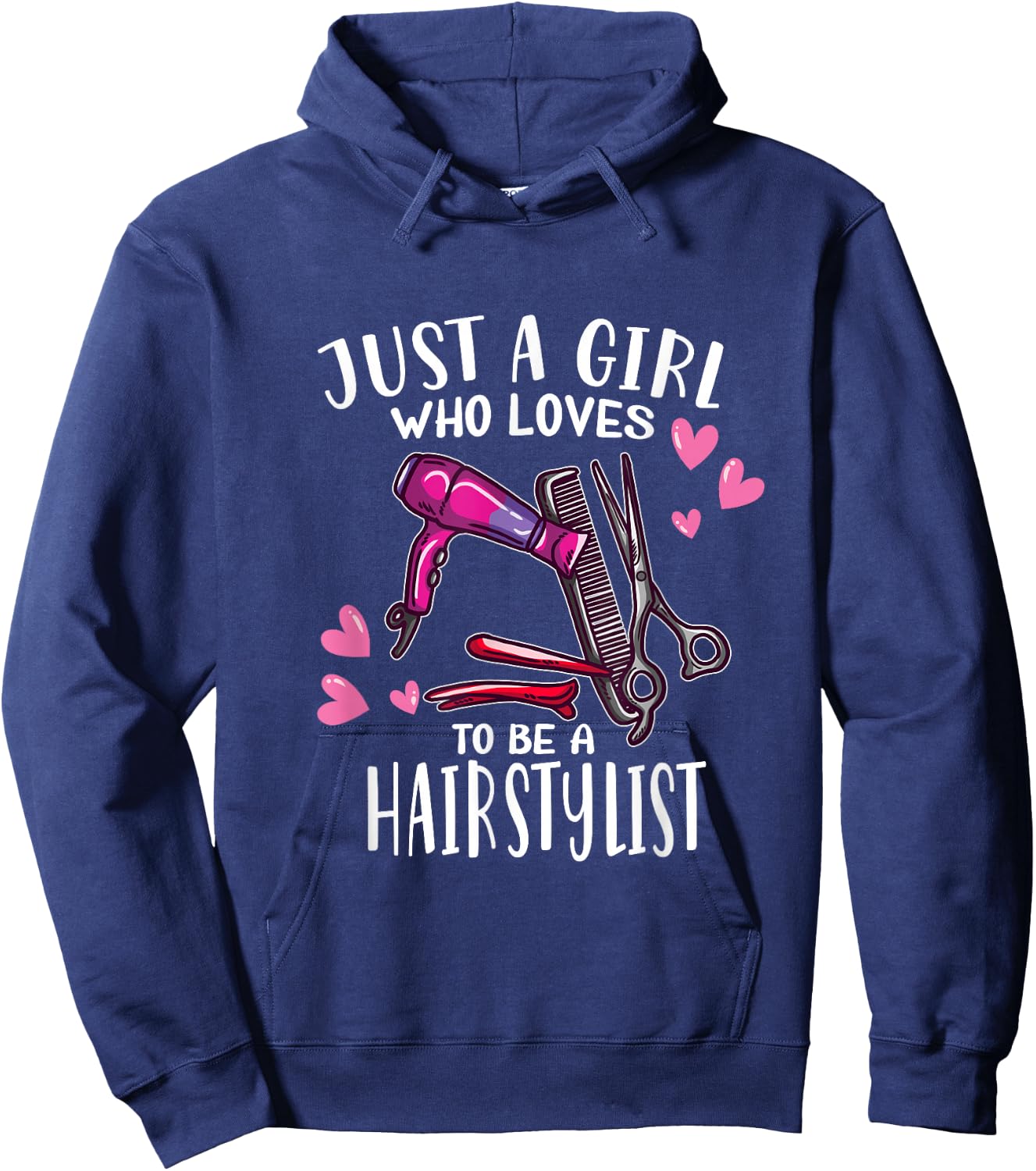 Hair Hairdresser Just A Girl Who Loves To Be A Hairstylist Hoodie - Hoodie | Navy