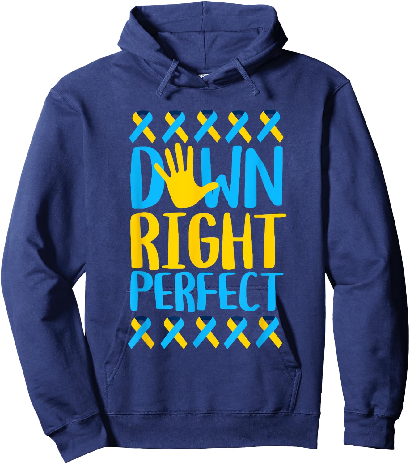 National Down Syndrome Awareness Down Right Perfect T21 Hoodie - Hoodie | Navy
