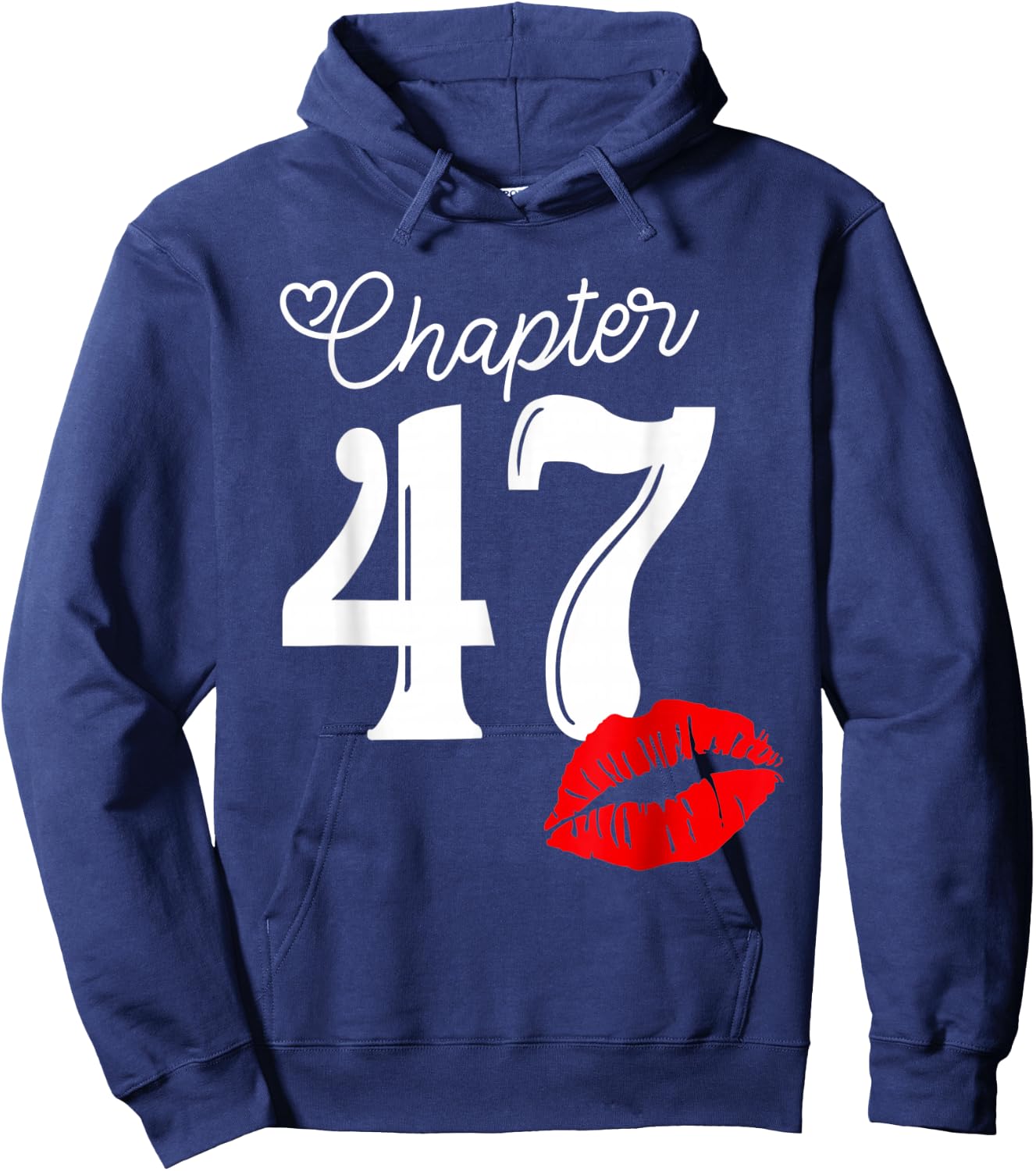 Chapter 47 Years 1973 47th Happy Birthday Lips Hoodie - Hoodie | Navy
